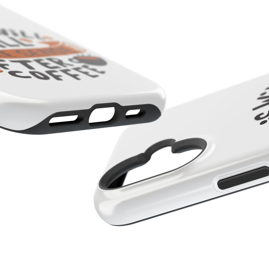 Phone Case — "This Will All Make Sense After Coffee" Impact-Resistant Phone Case
