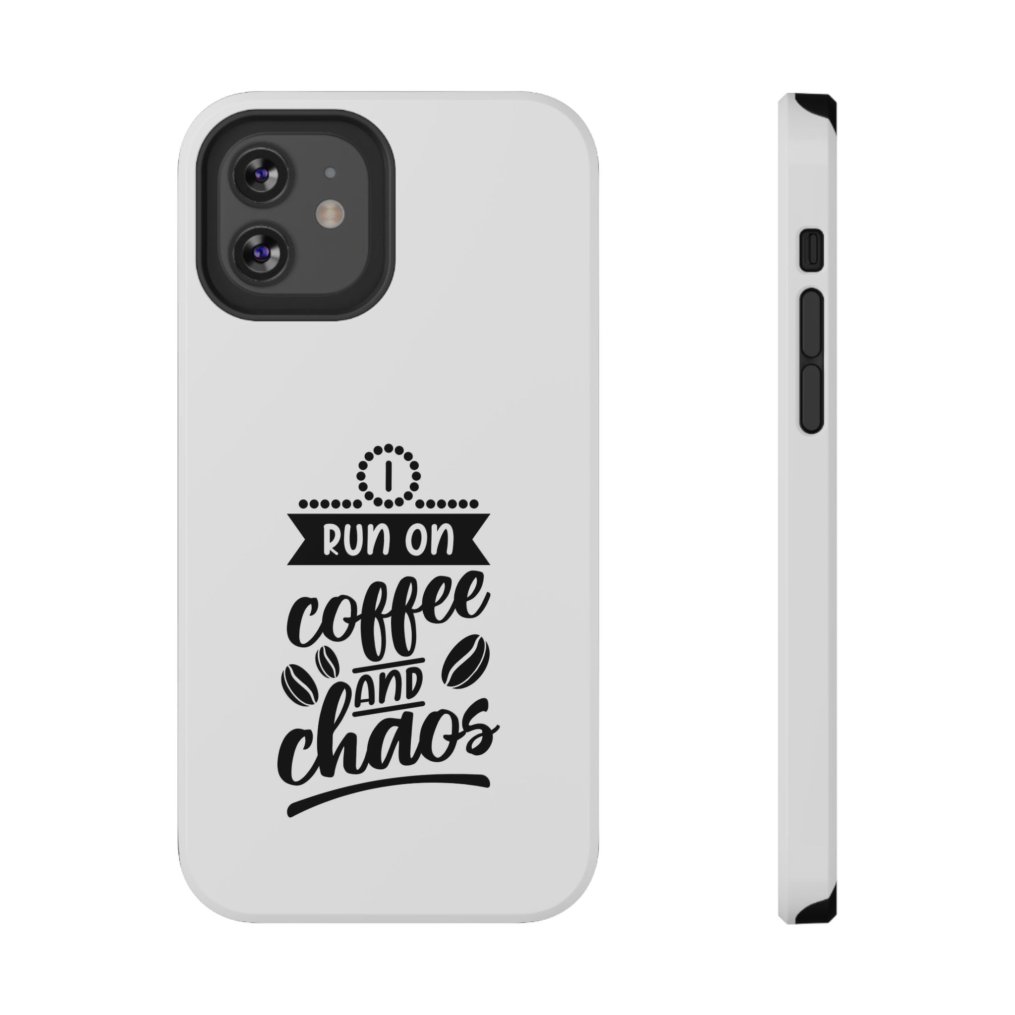 Phone Case — "Run on Coffee and Chaos" Impact-Resistant Protective Cover