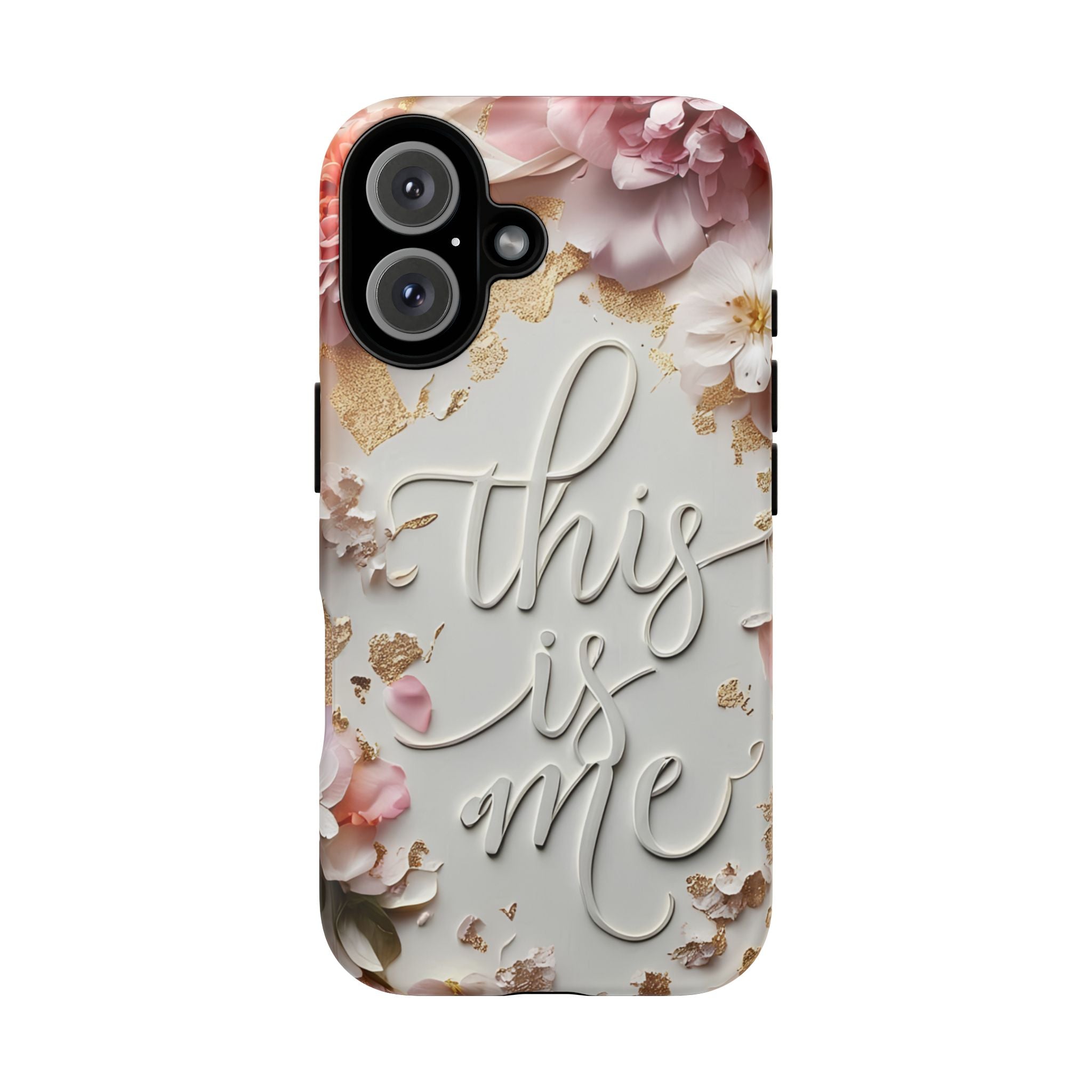 Phone Case — "This Is Me" Floral Tough Case