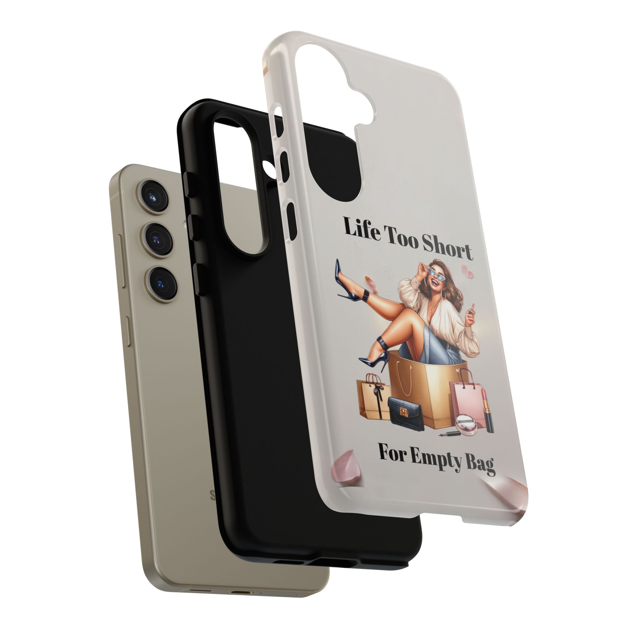 Phone Case — "Life Too Short For Empty Bag" Fashion Shopper Design