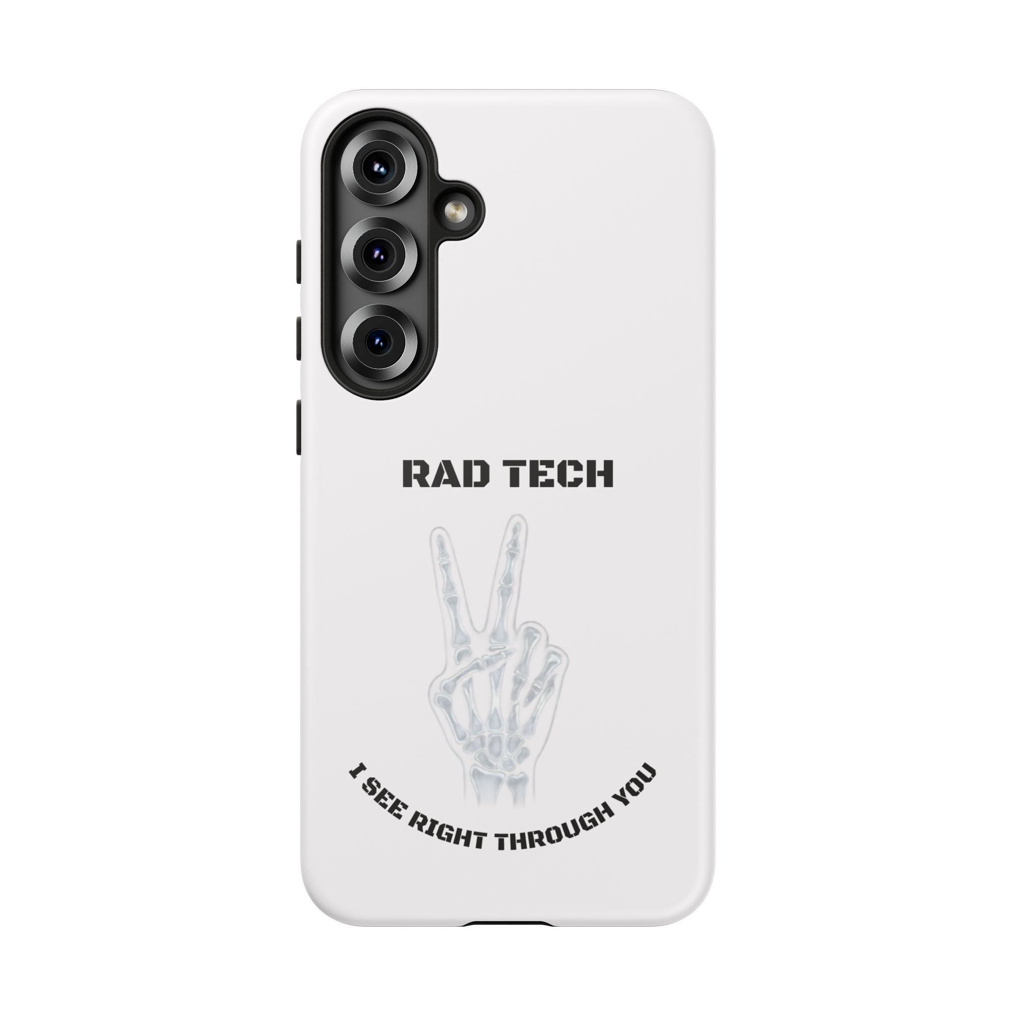 Rad Tech Phone Case — Skeleton Hand "I See Right Through You" X-ray Technician Gift