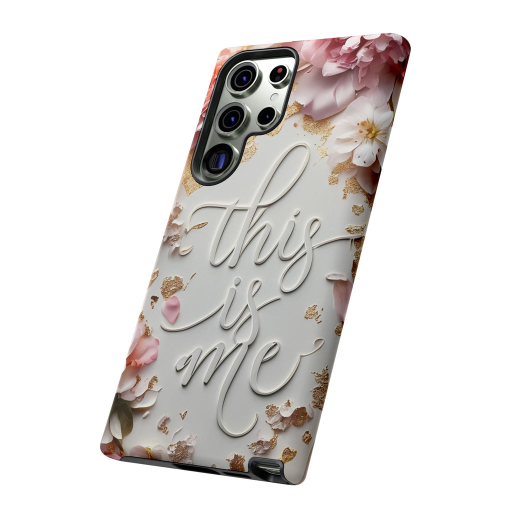 Phone Case — "This Is Me" Floral Tough Case