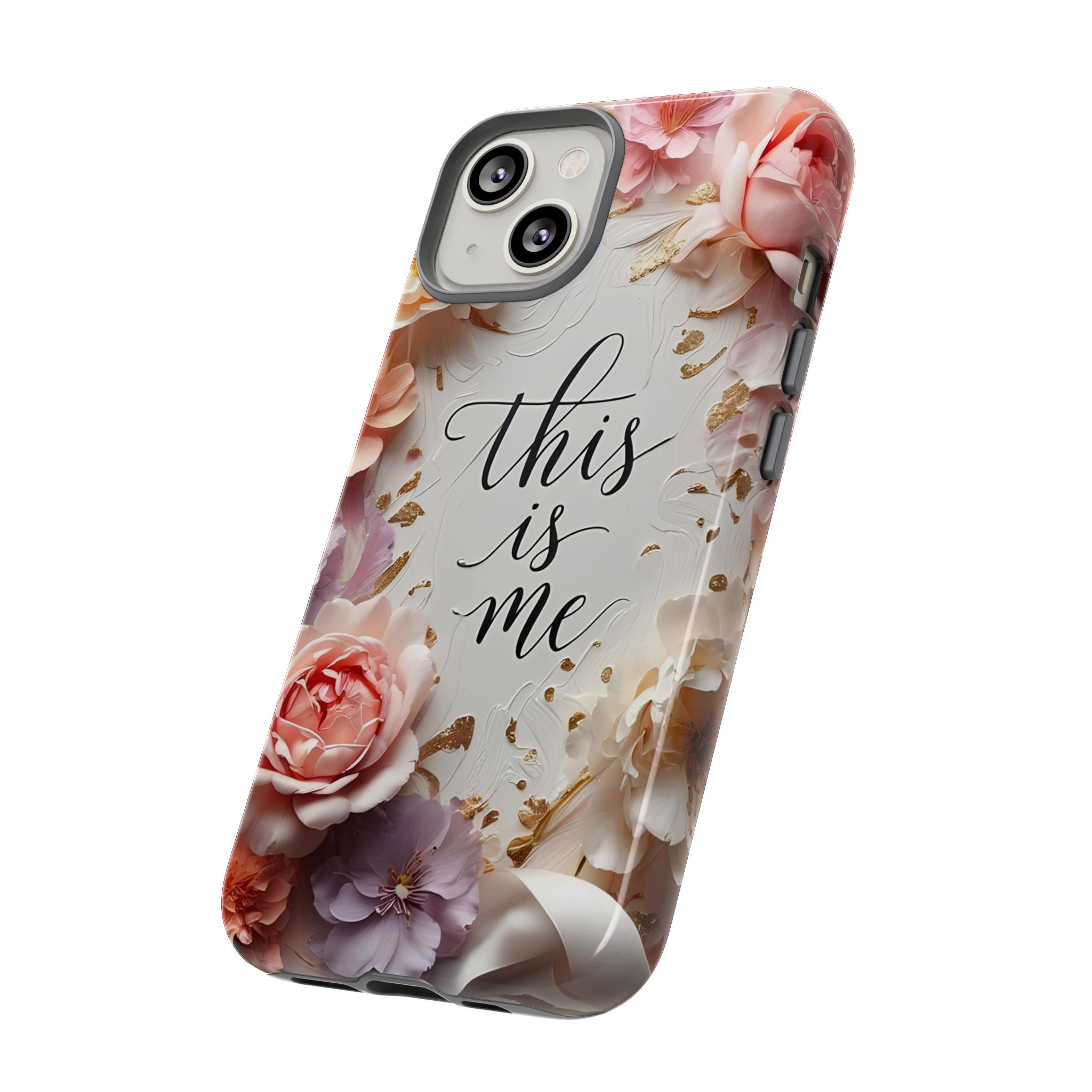 Floral "This Is Me" Tough Phone Case — Protective Floral iPhone Cover for Self-Expression, Gift for Her