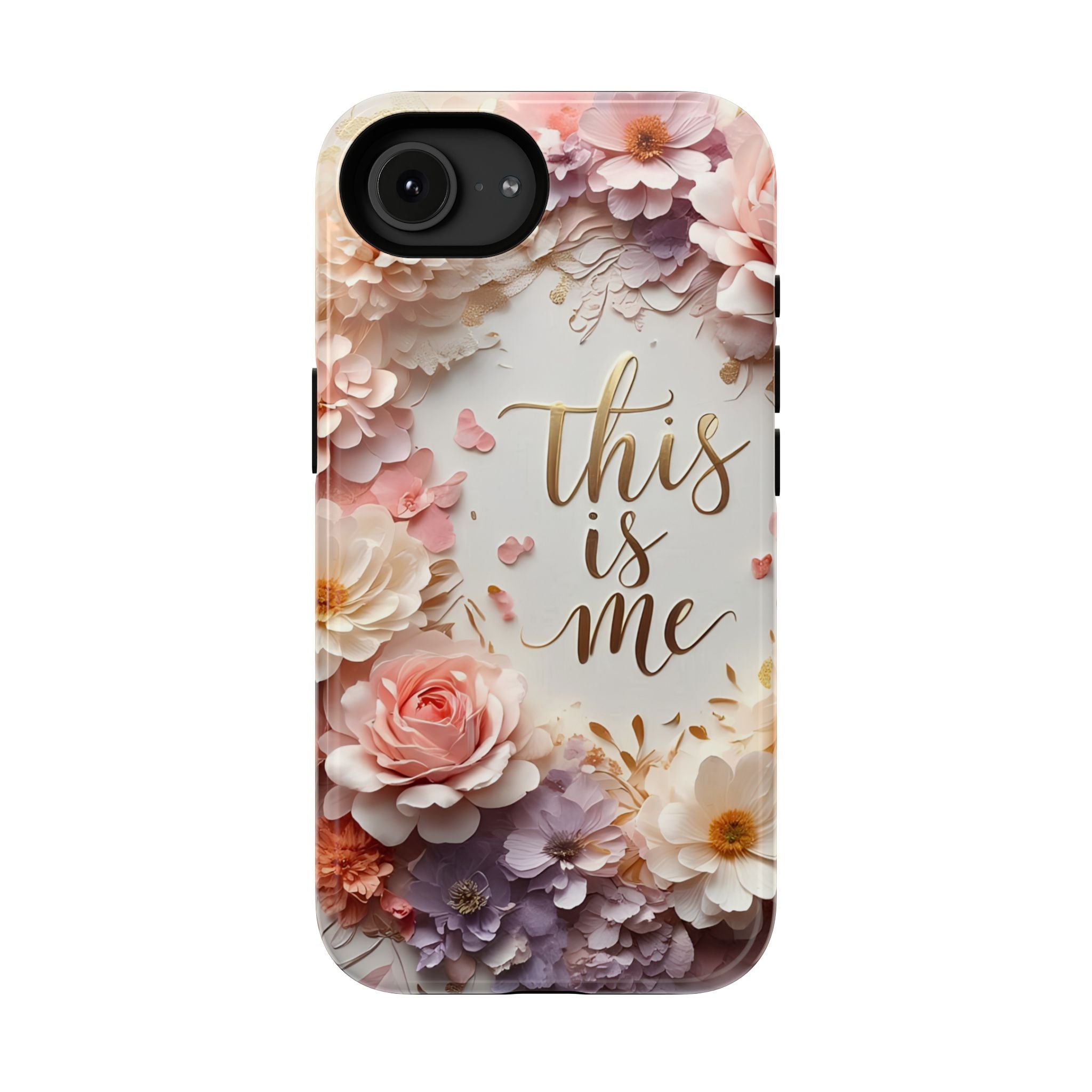 Floral "This Is Me" Phone Case — Impact-Resistant Floral Protective Cover
