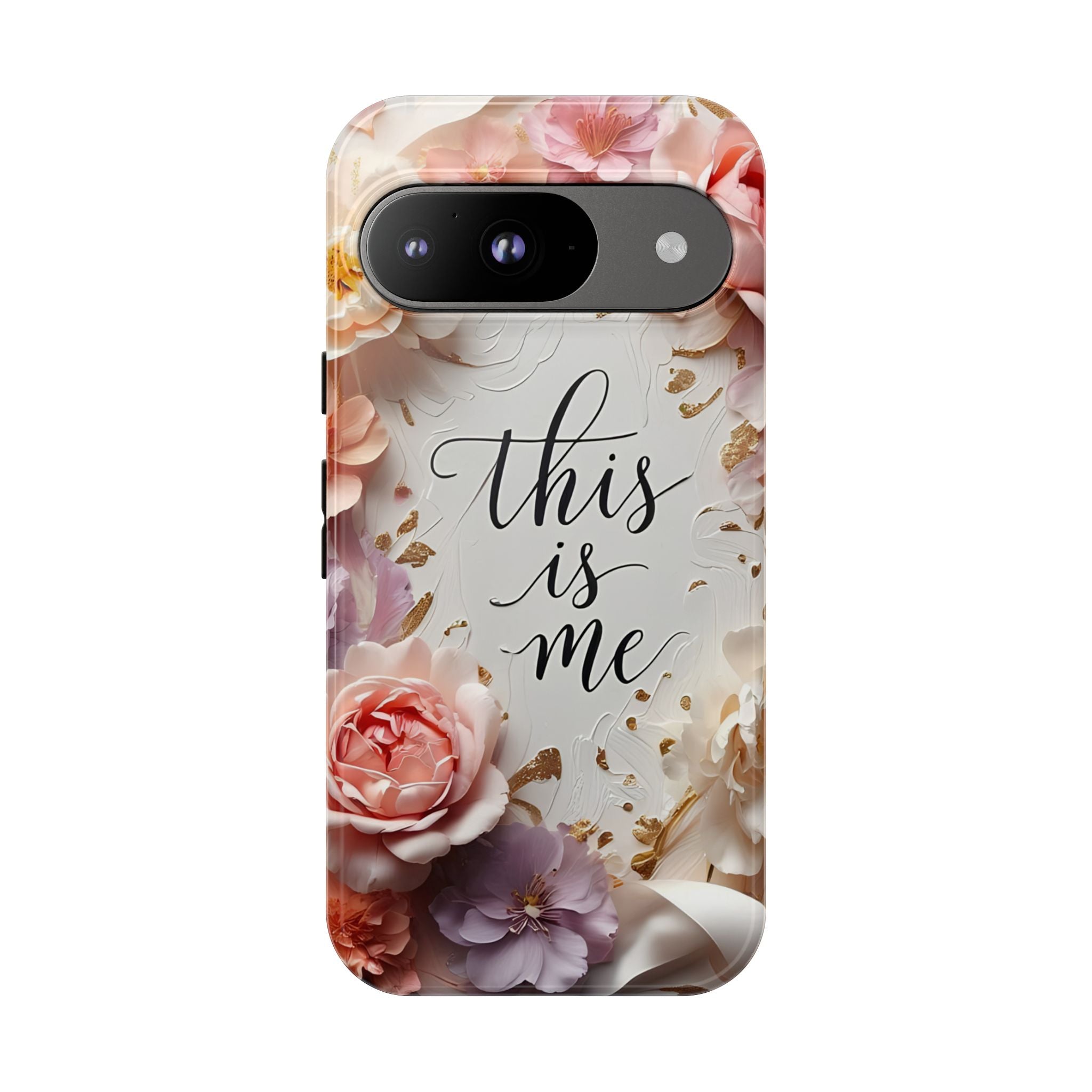 Floral "This Is Me" Tough Phone Case — Protective Floral iPhone Cover for Self-Expression, Gift for Her