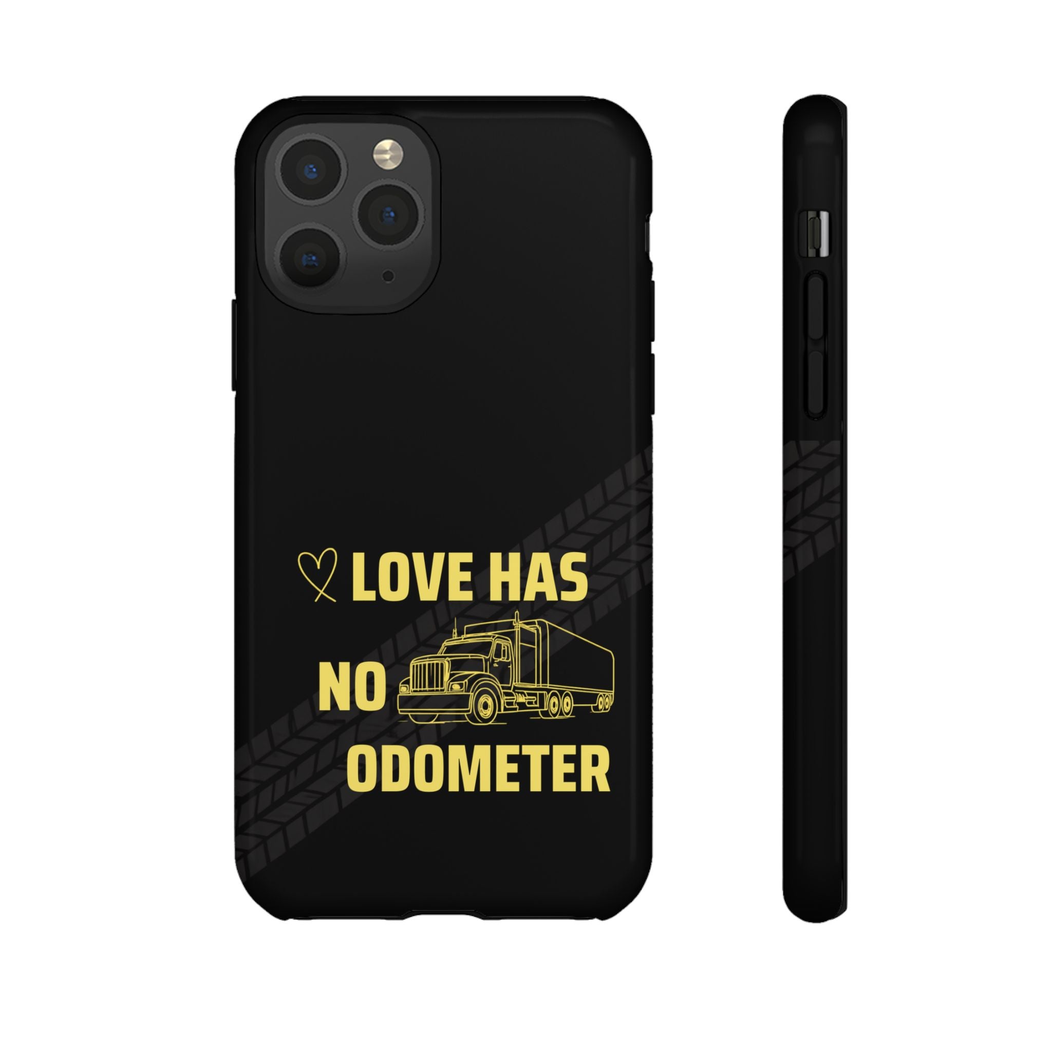 Love Has No Odometer Phone Case — Trucker Romance Protective Cover