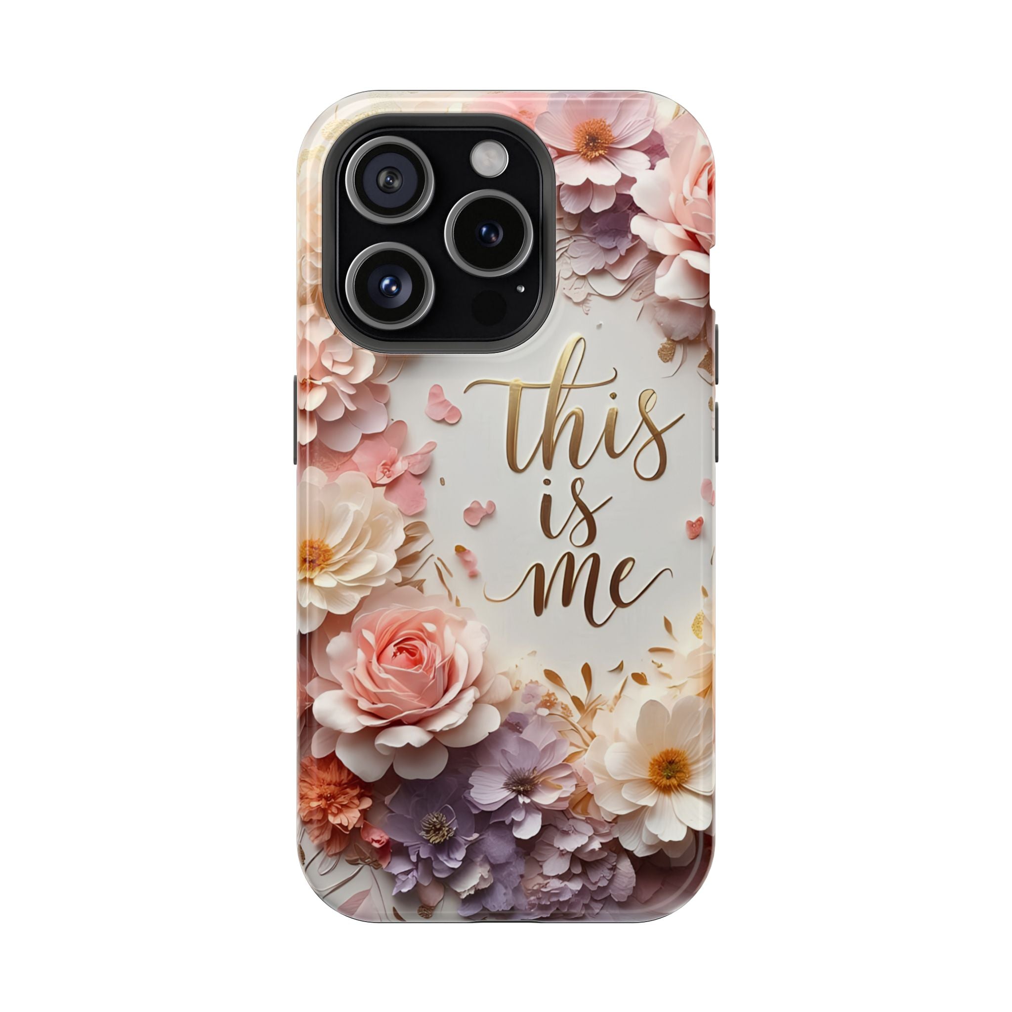 Floral "This Is Me" Phone Case — Impact-Resistant Floral Protective Cover
