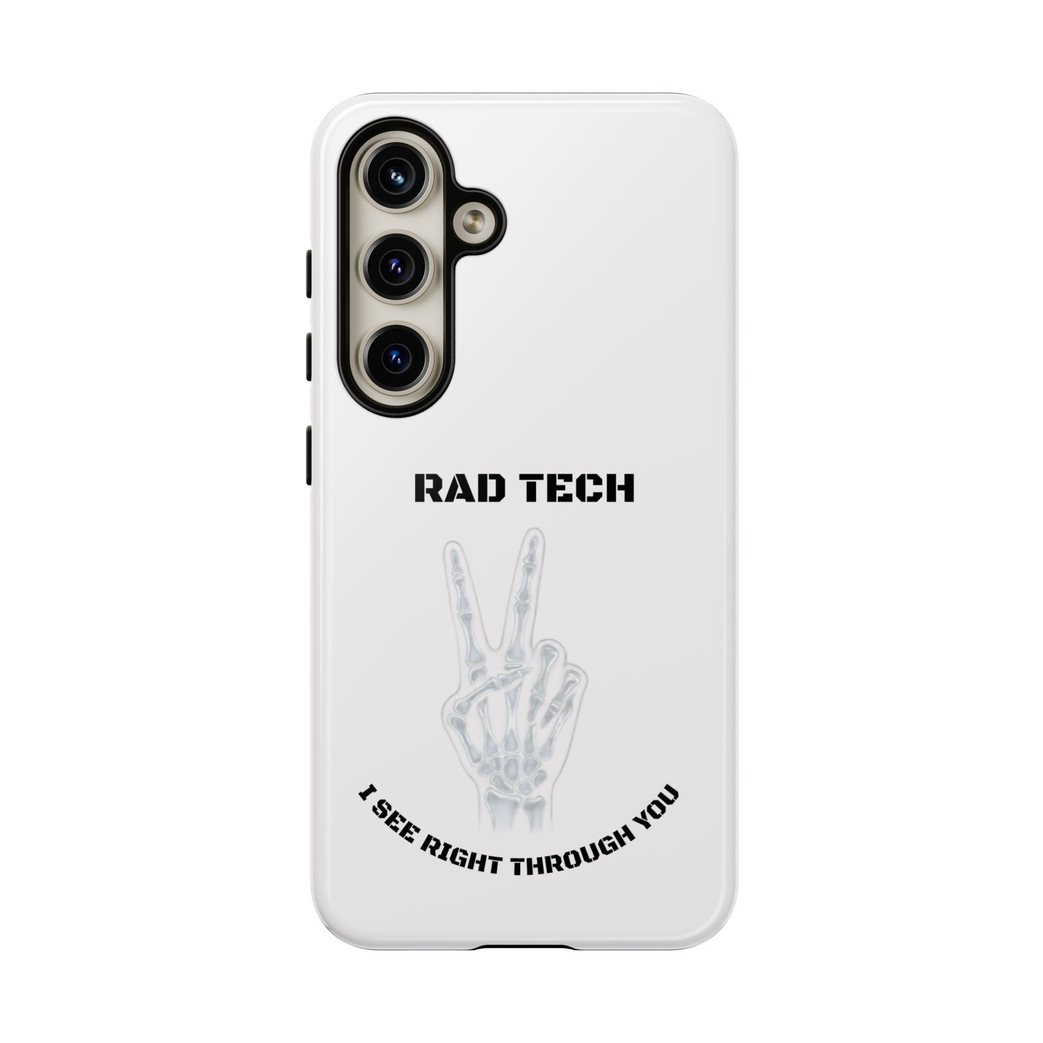 Rad Tech Phone Case — Skeleton Hand "I See Right Through You" X-ray Technician Gift