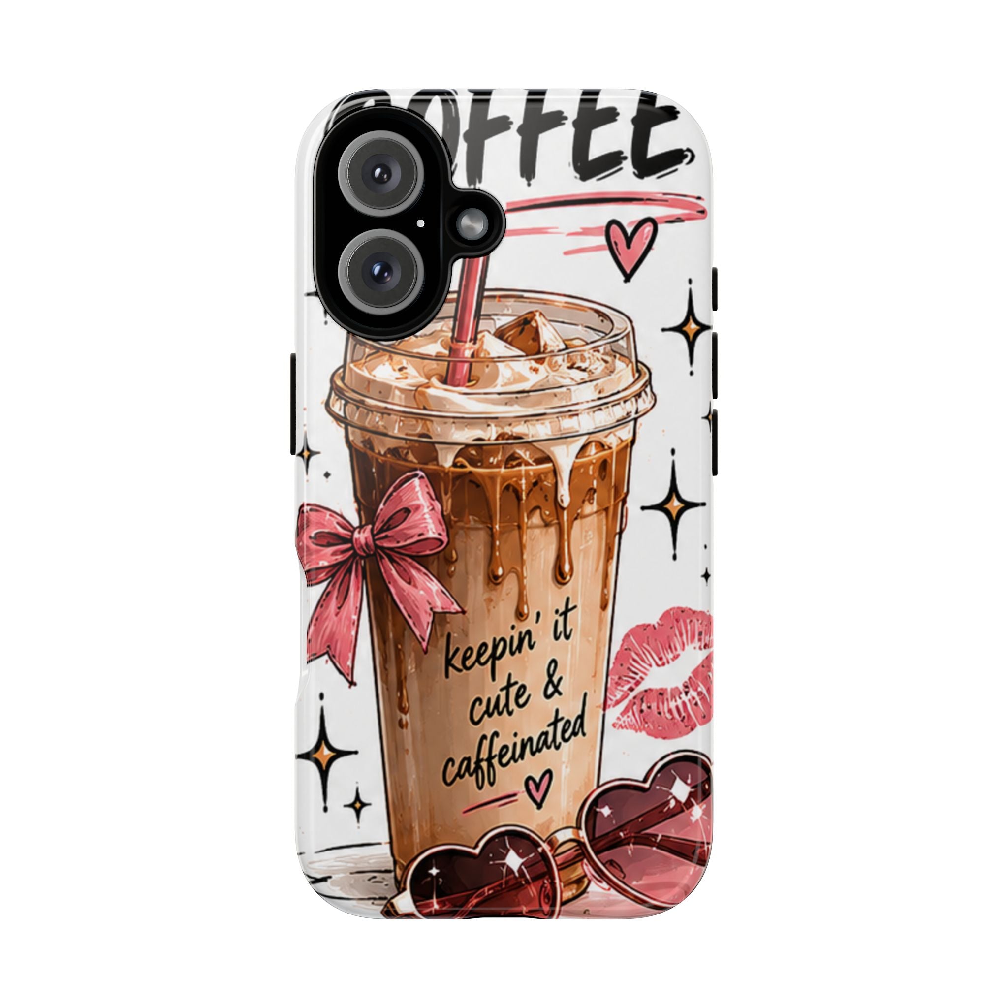 Phone Case — "Keepin' It Cute & Caffeinated" Iced Coffee Design
