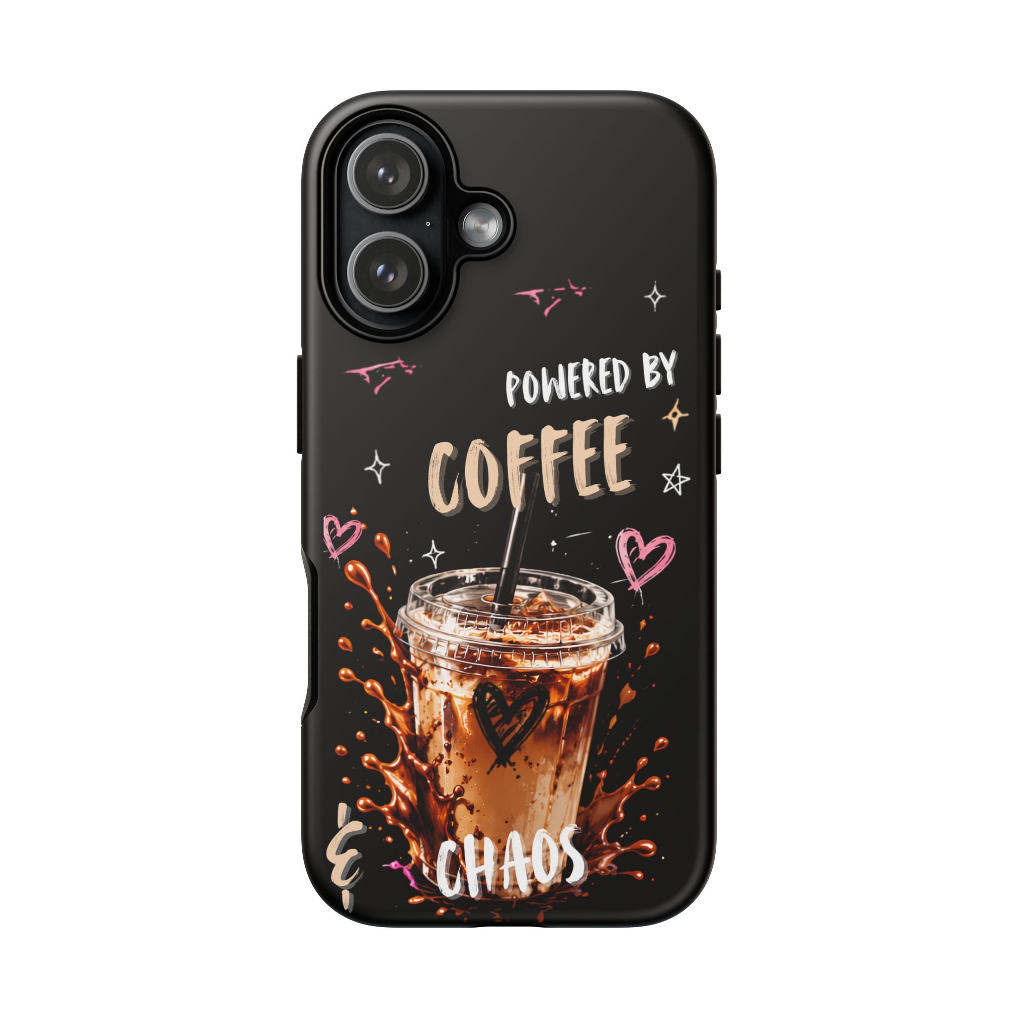 Phone Case — "Powered by Coffee & Chaos" Iced Coffee Protective Cover