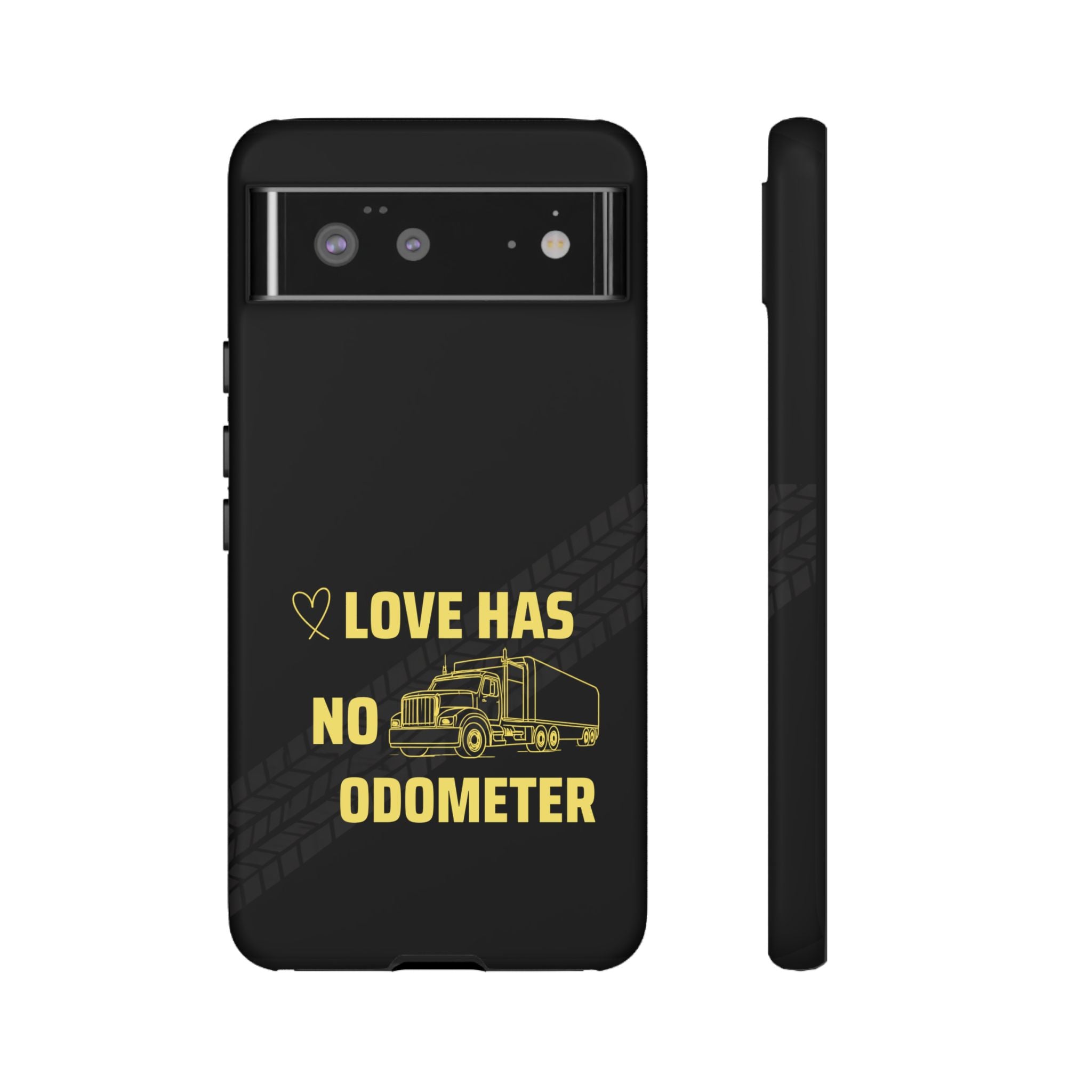 Love Has No Odometer Phone Case — Trucker Romance Protective Cover