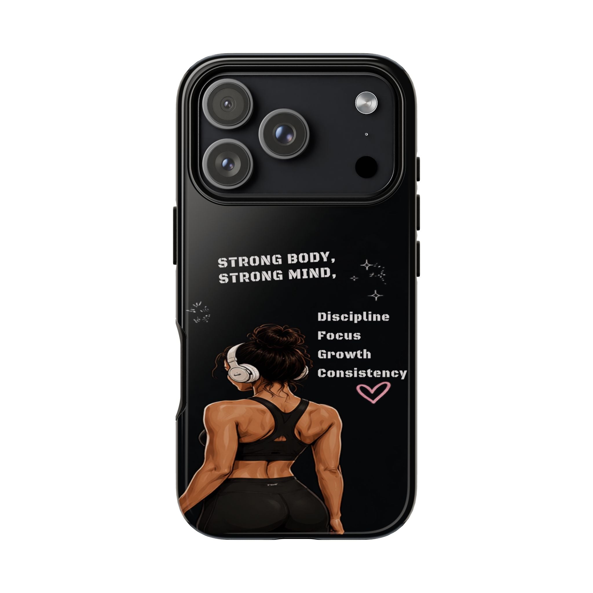 Strong Body, Strong Mind Phone Case — Motivational Fitness Protective Case