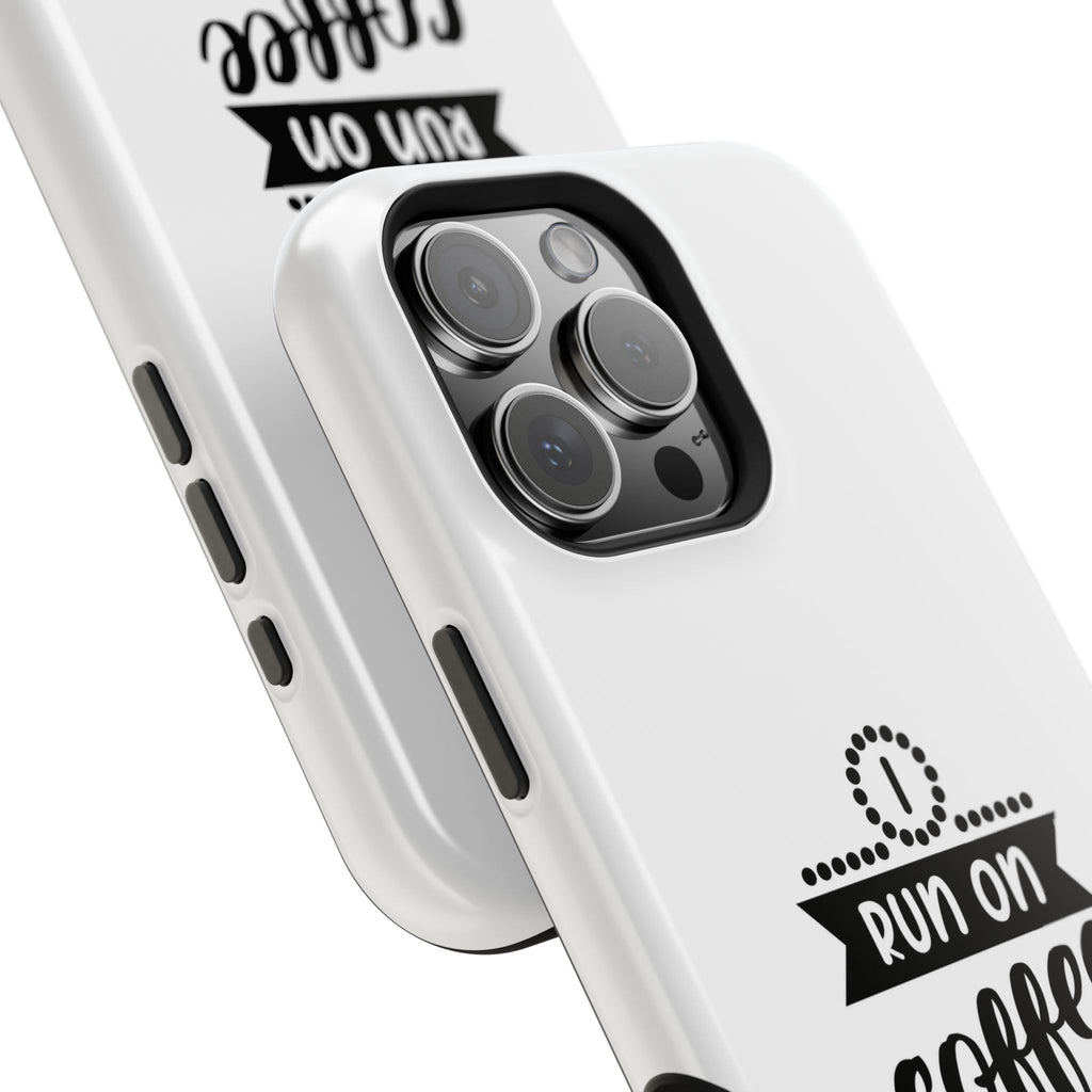 Phone Case — "Run on Coffee and Chaos" Impact-Resistant Protective Cover