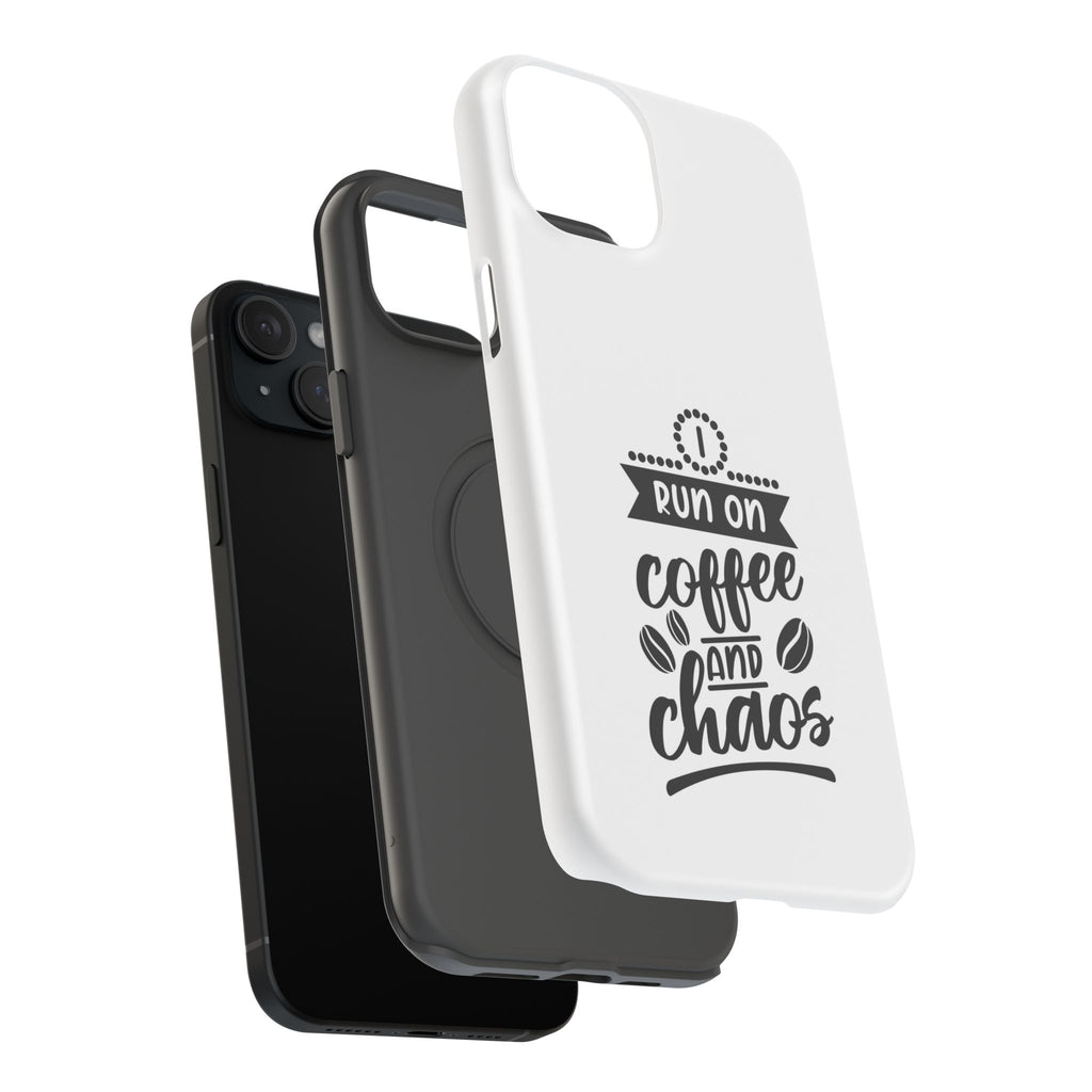 Phone Case — "Run on Coffee and Chaos" Impact-Resistant Protective Cover