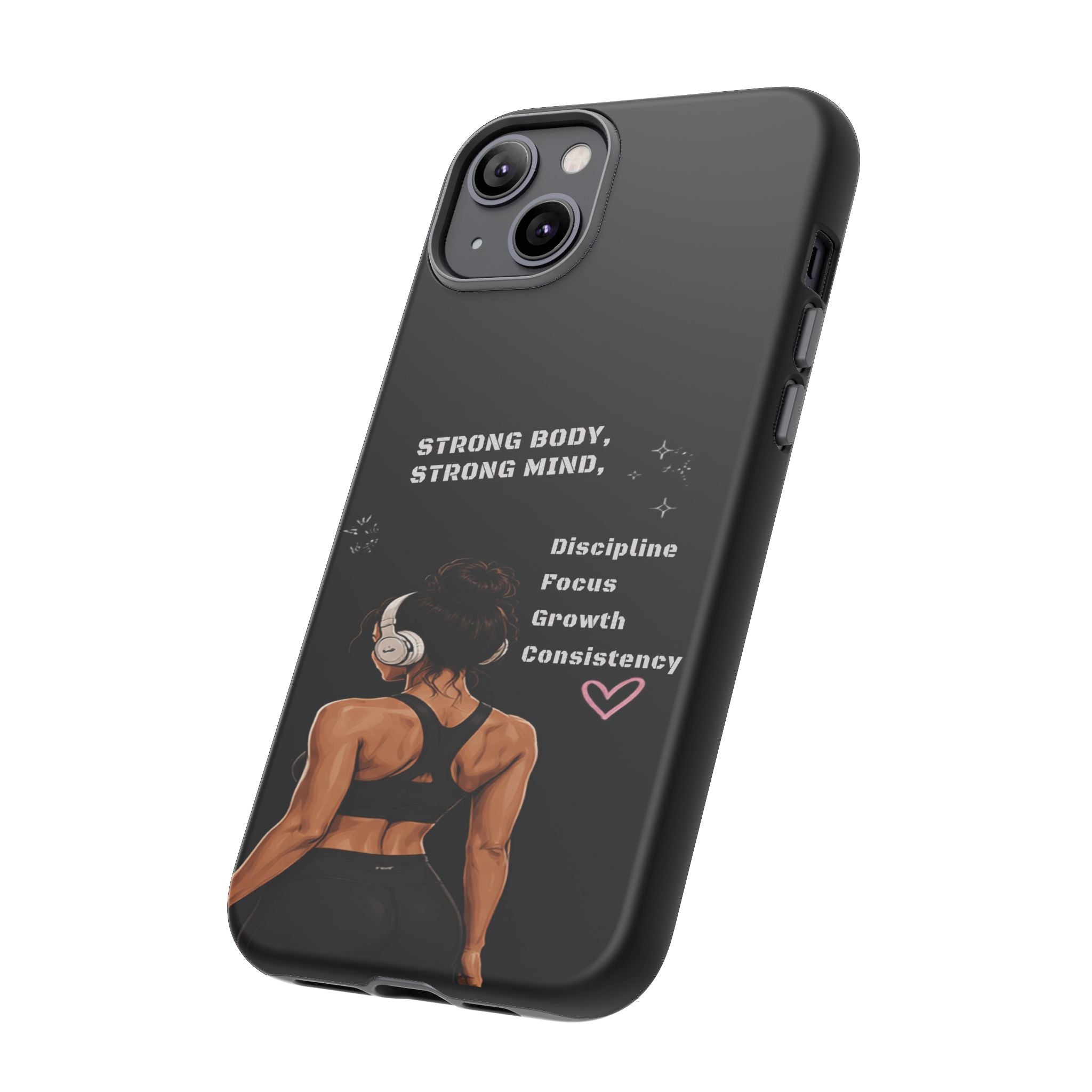 Strong Body, Strong Mind Phone Case — Motivational Fitness Protective Case
