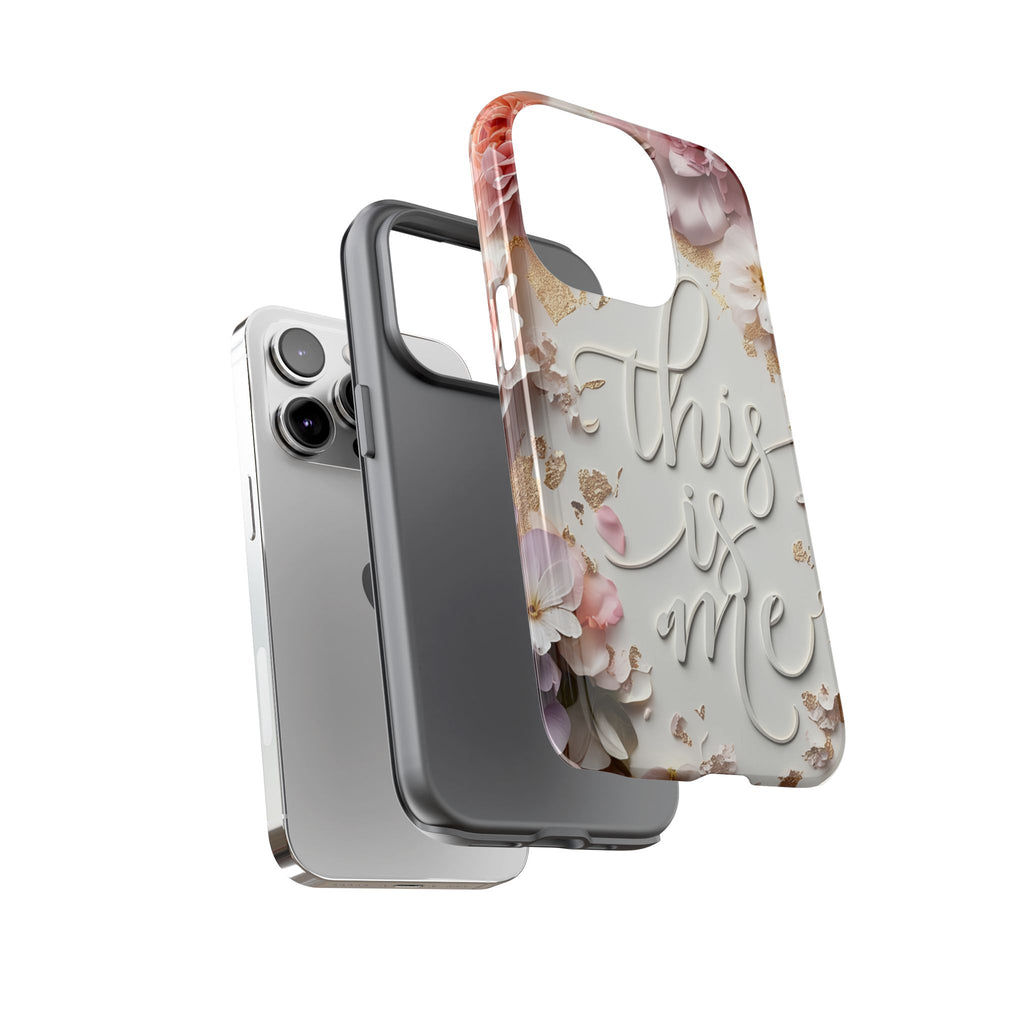 Phone Case — "This Is Me" Floral Tough Case