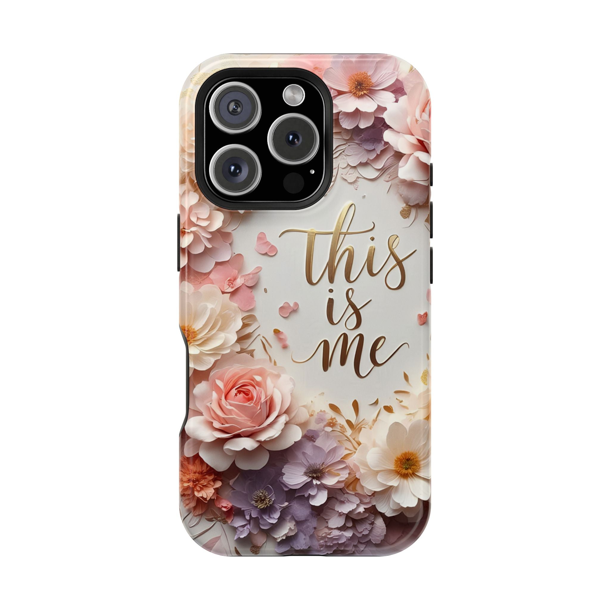 Floral "This Is Me" Phone Case — Impact-Resistant Floral Protective Cover