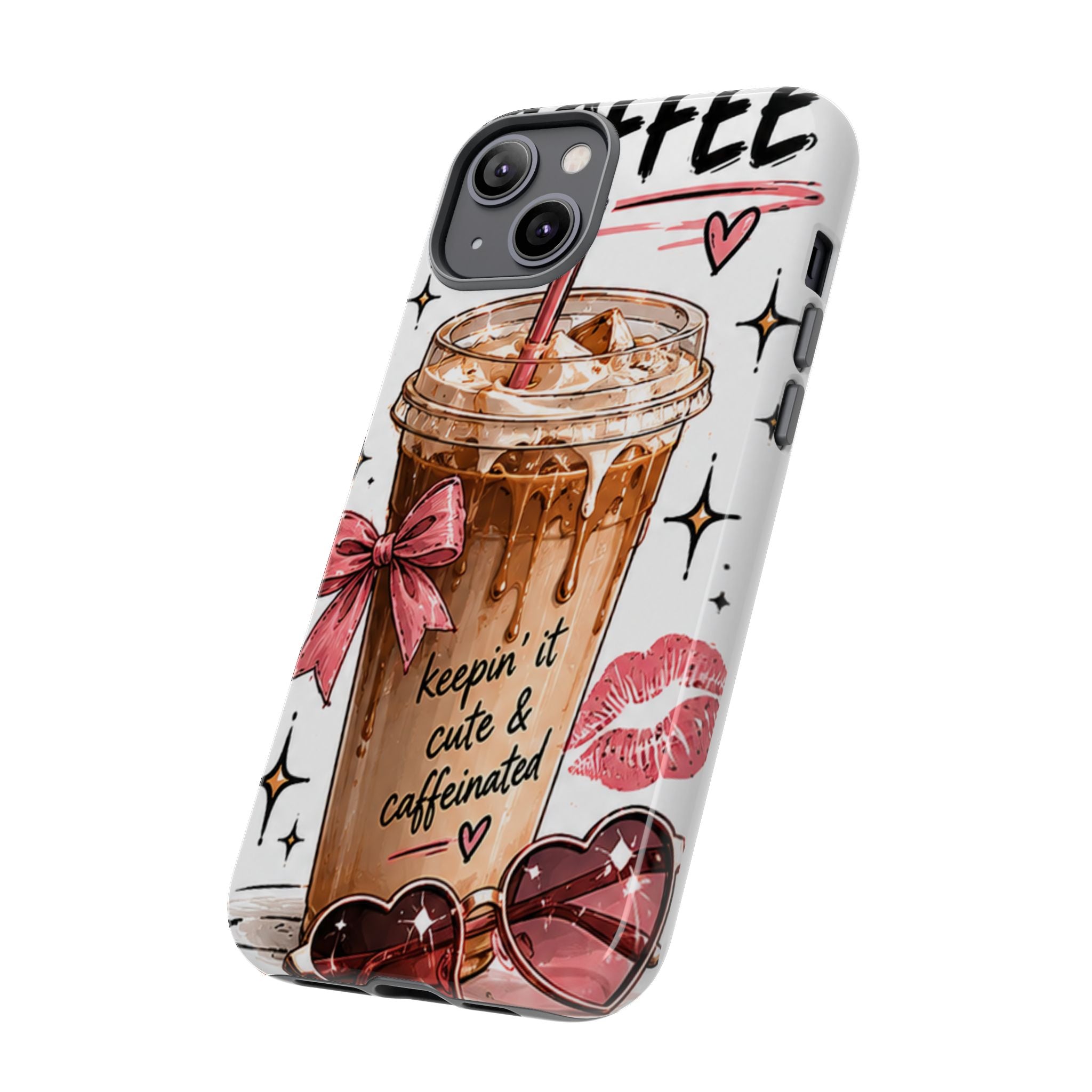 Phone Case — "Keepin' It Cute & Caffeinated" Iced Coffee Design