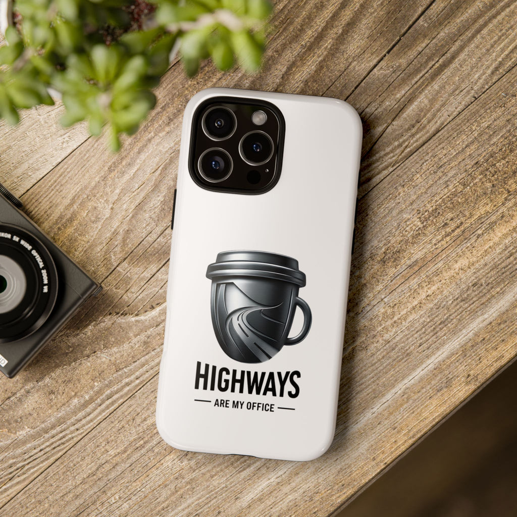 Hard Shell Phone Case — “Highways Are My Office” Travel Coffee Design