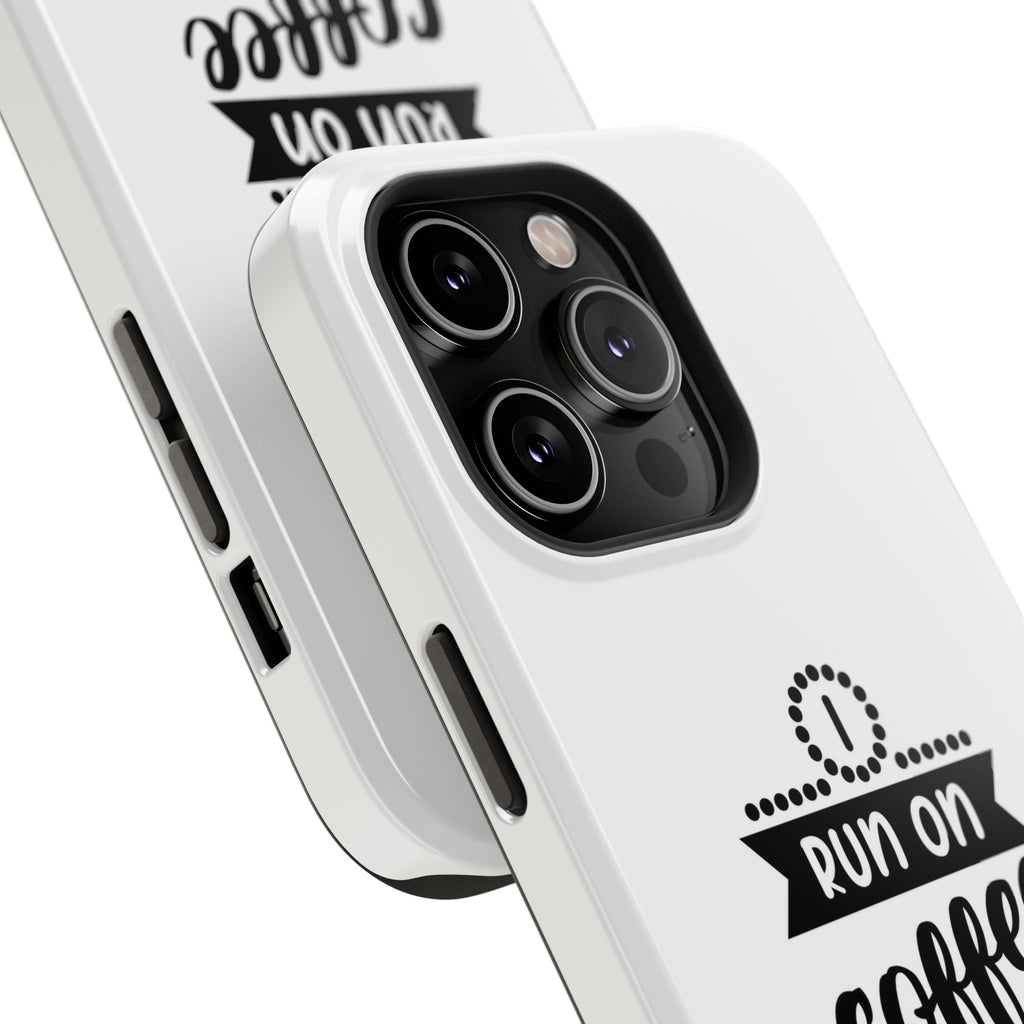 Phone Case — "Run on Coffee and Chaos" Impact-Resistant Protective Cover