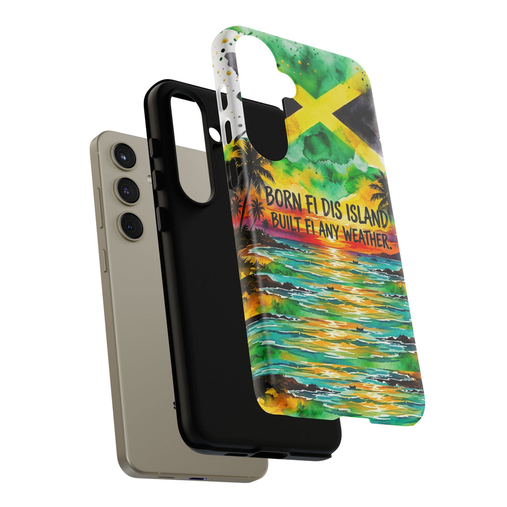 Phone Case — "Born Fi Dis Island, Built Fi Any Weather" Tropical Beach Protective Case