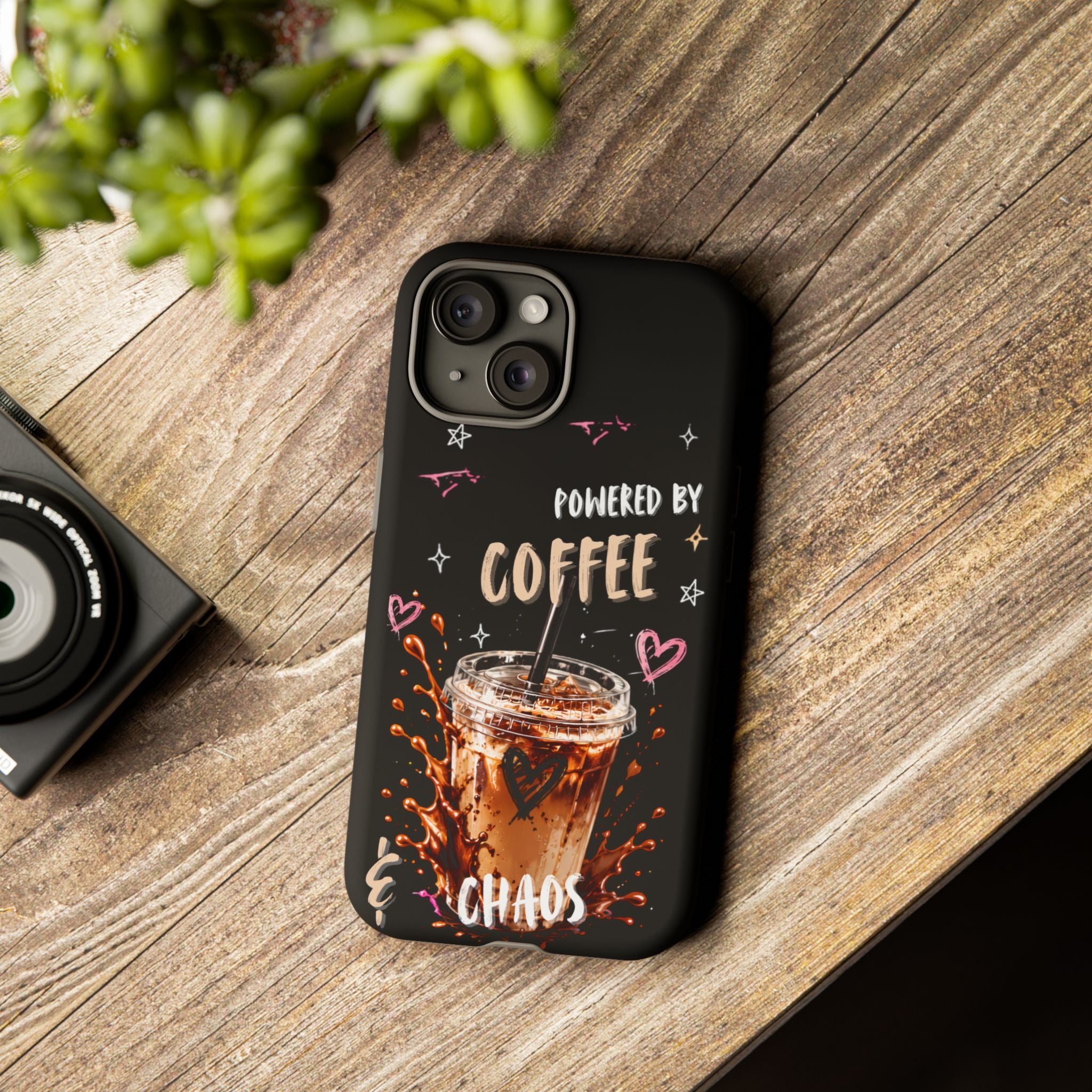 Phone Case — "Powered by Coffee & Chaos" Iced Coffee Protective Cover