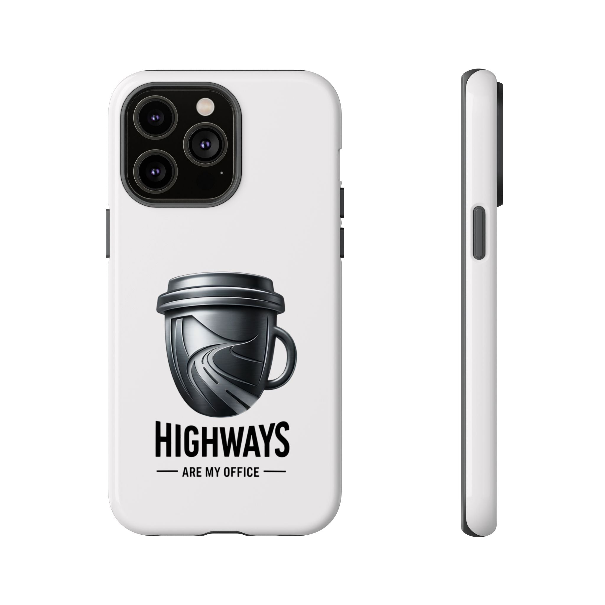 Hard Shell Phone Case — “Highways Are My Office” Travel Coffee Design