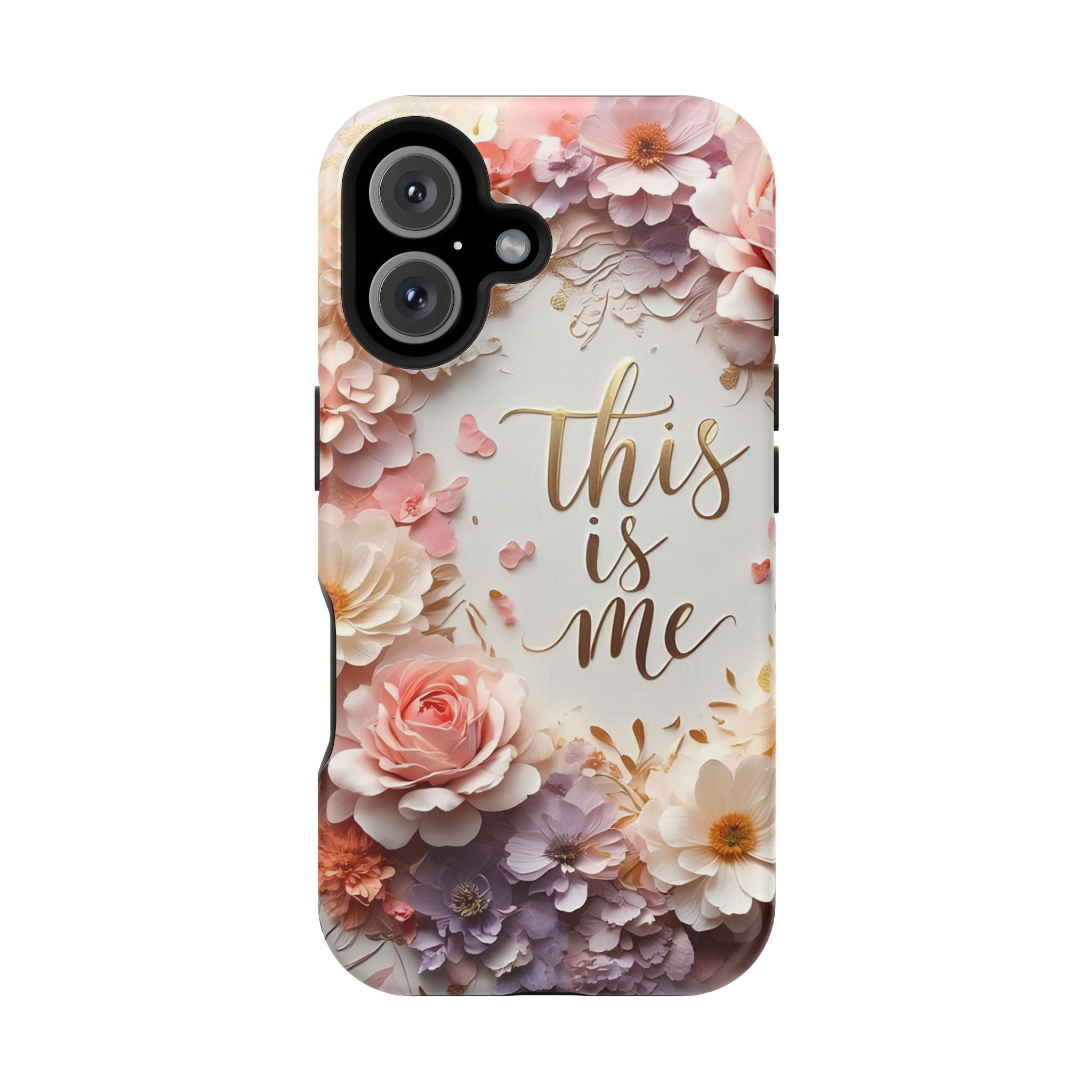 Floral "This Is Me" Phone Case — Impact-Resistant Floral Protective Cover