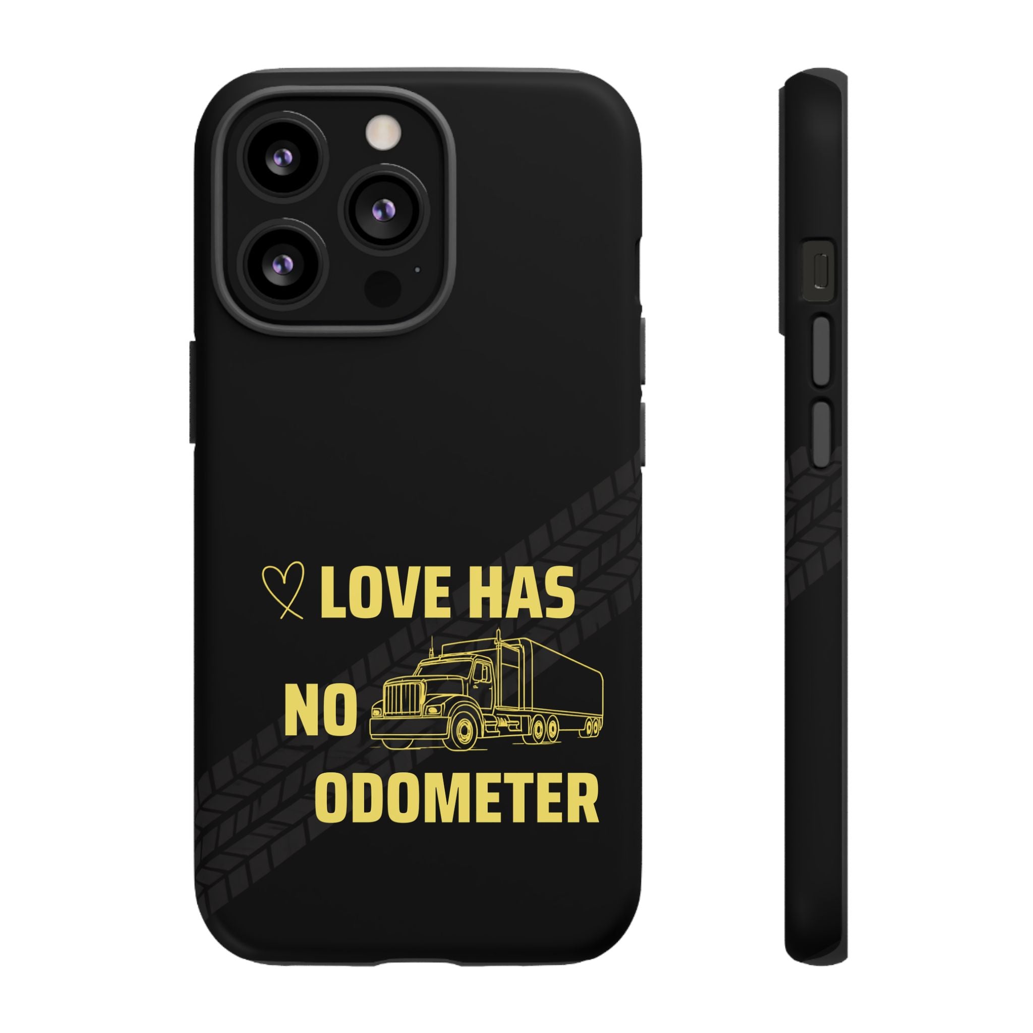 Love Has No Odometer Phone Case — Trucker Romance Protective Cover