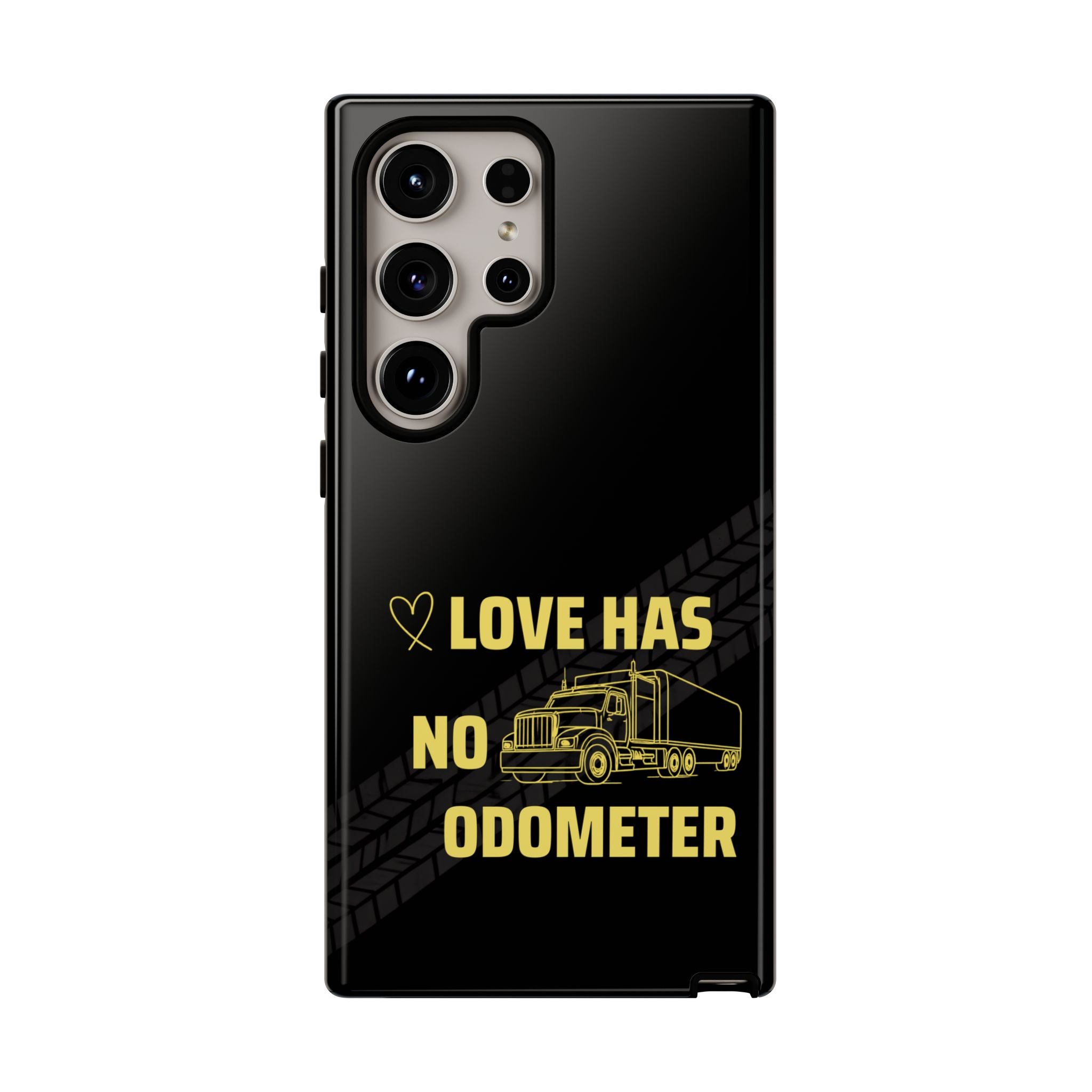 Love Has No Odometer Phone Case — Trucker Romance Protective Cover