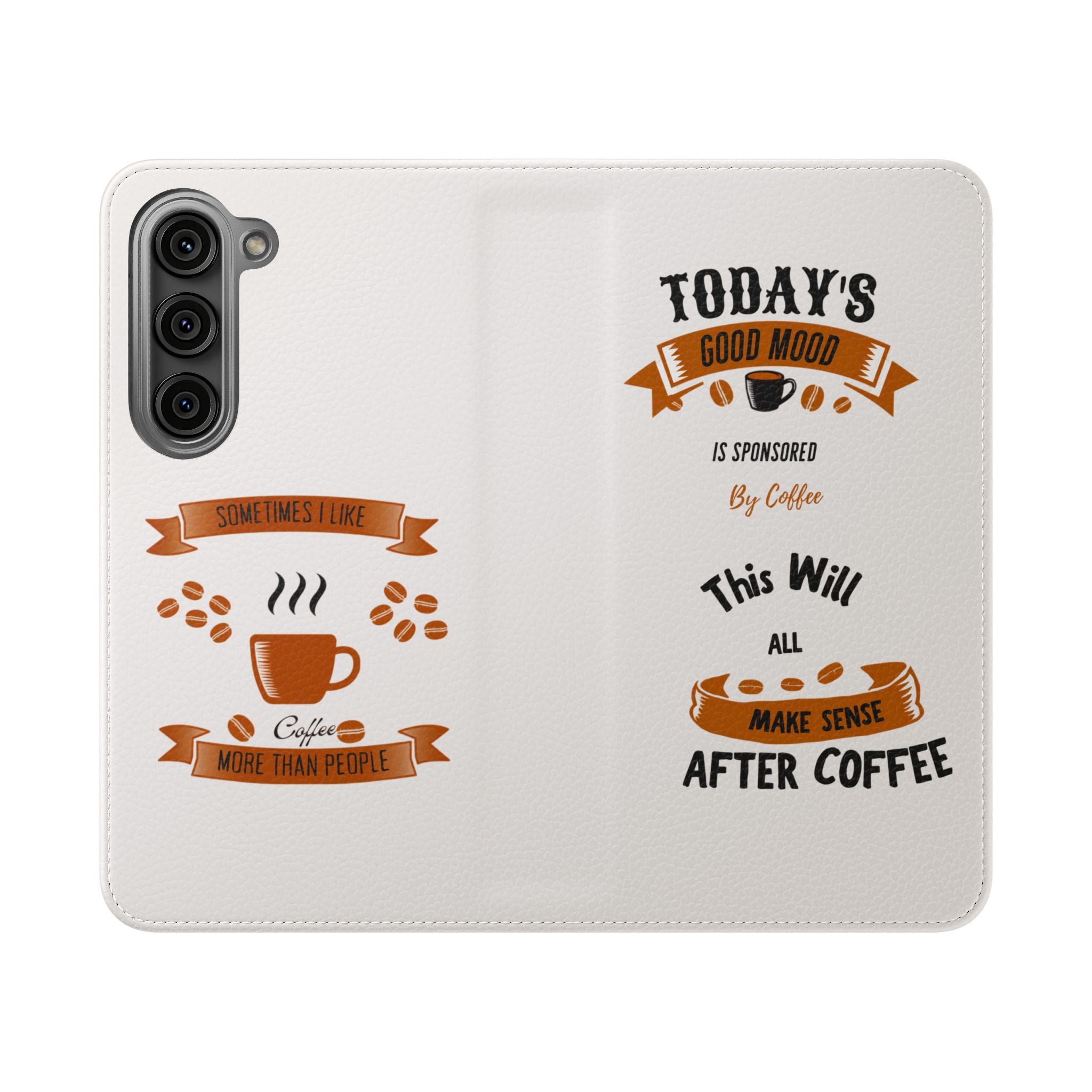 Coffee Lover Flip Phone Case — "Today's Good Mood Is Sponsored by Coffee" Wallet