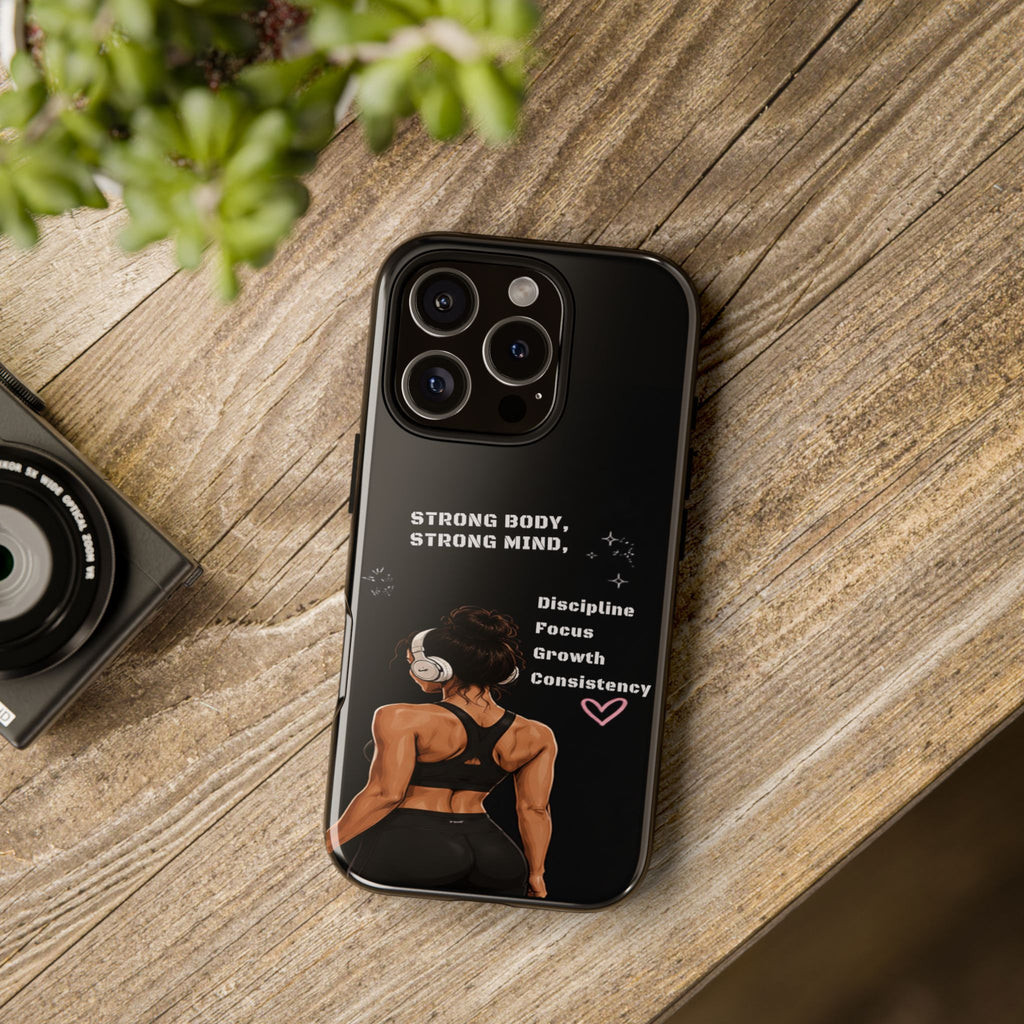 Strong Body, Strong Mind Phone Case — Motivational Fitness Protective Case