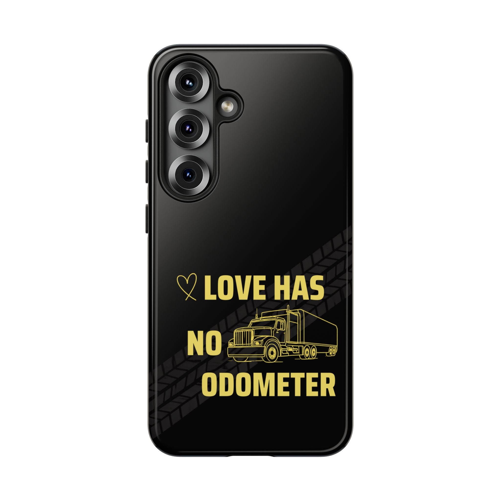 Love Has No Odometer Phone Case — Trucker Romance Protective Cover