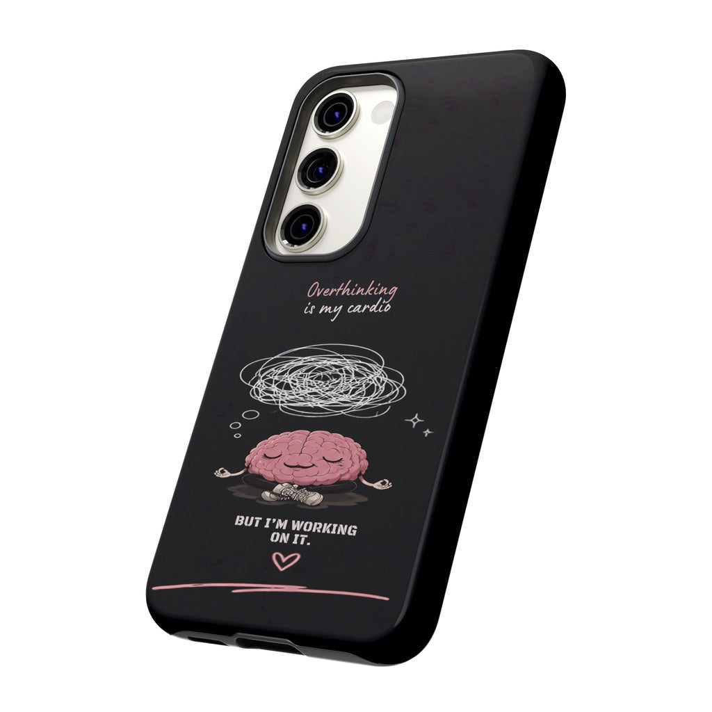 Phone Case — "Overthinking Is My Cardio" Cute Meditating Brain Protective Case