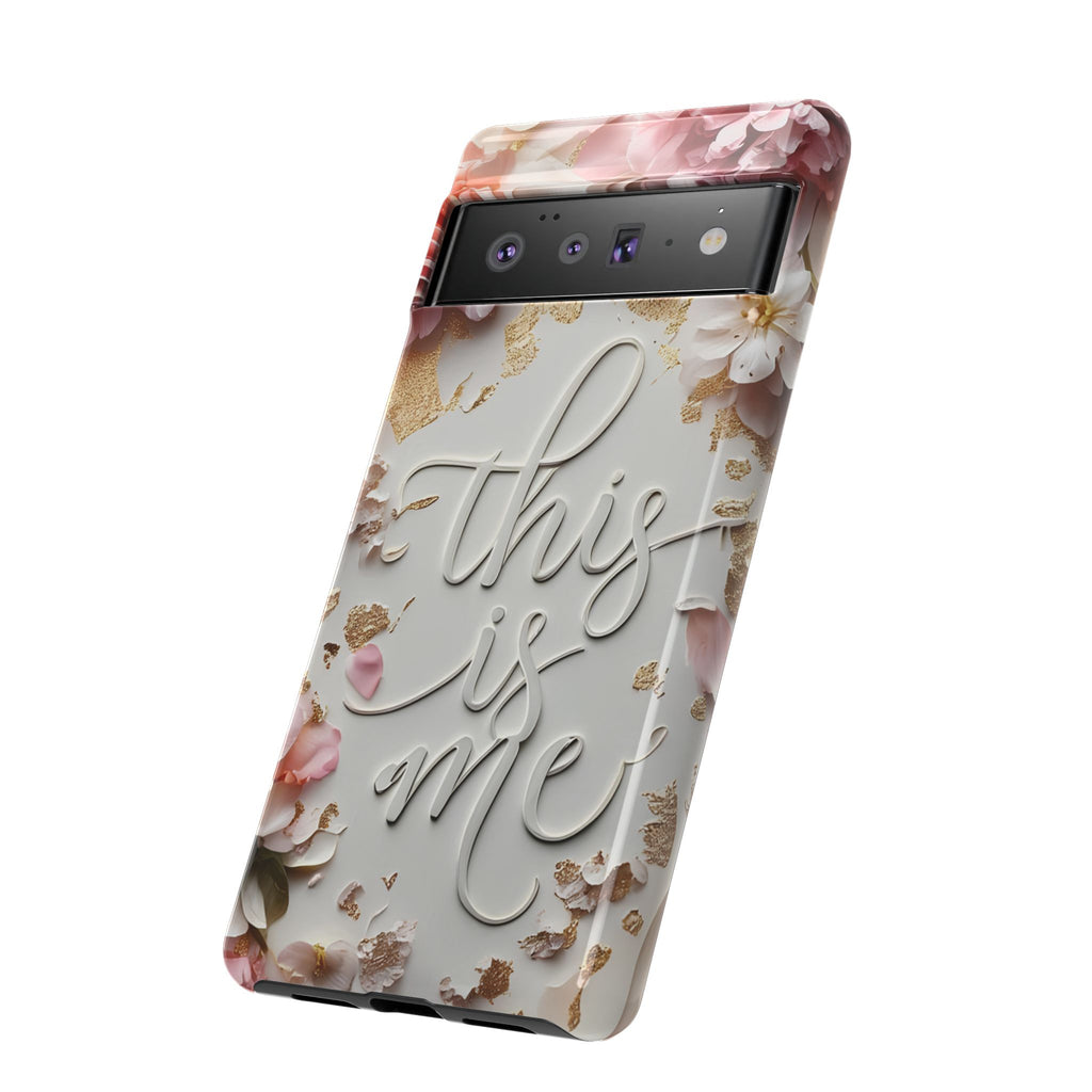 Phone Case — "This Is Me" Floral Tough Case
