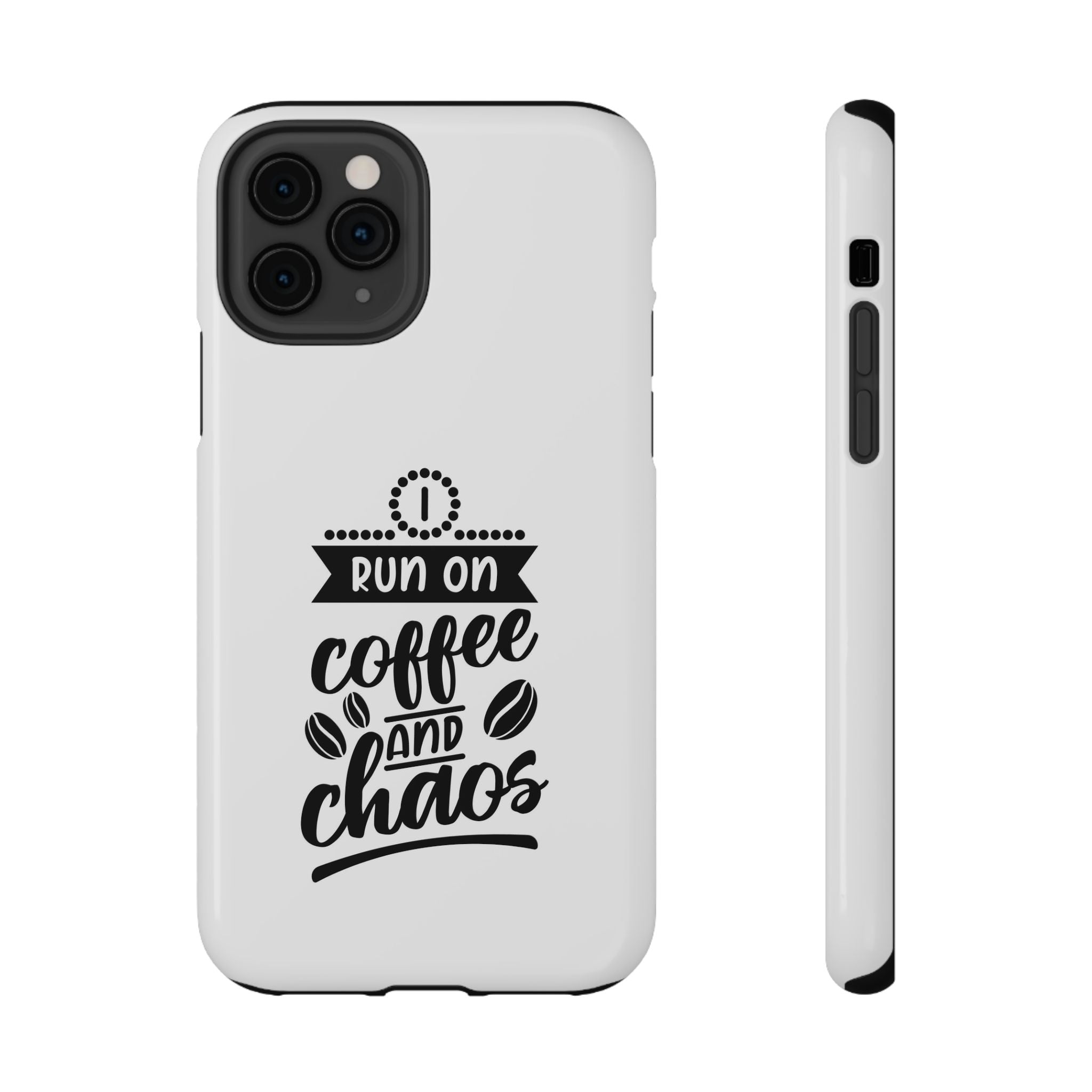 Phone Case — "Run on Coffee and Chaos" Impact-Resistant Protective Cover