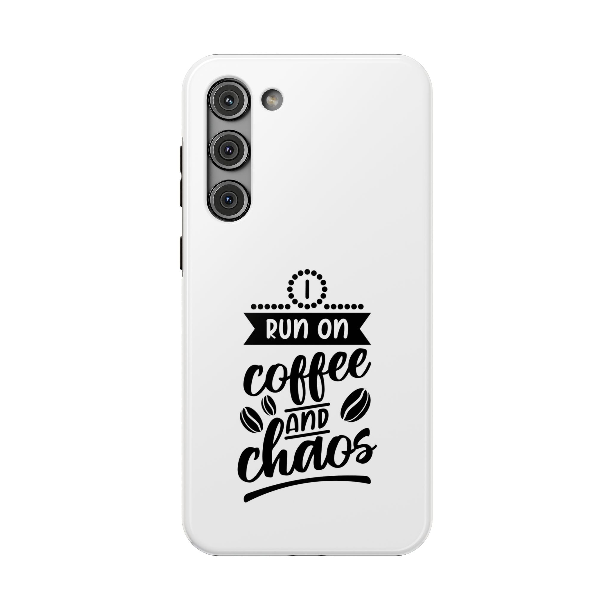 Phone Case — "Run on Coffee and Chaos" Impact-Resistant Protective Cover