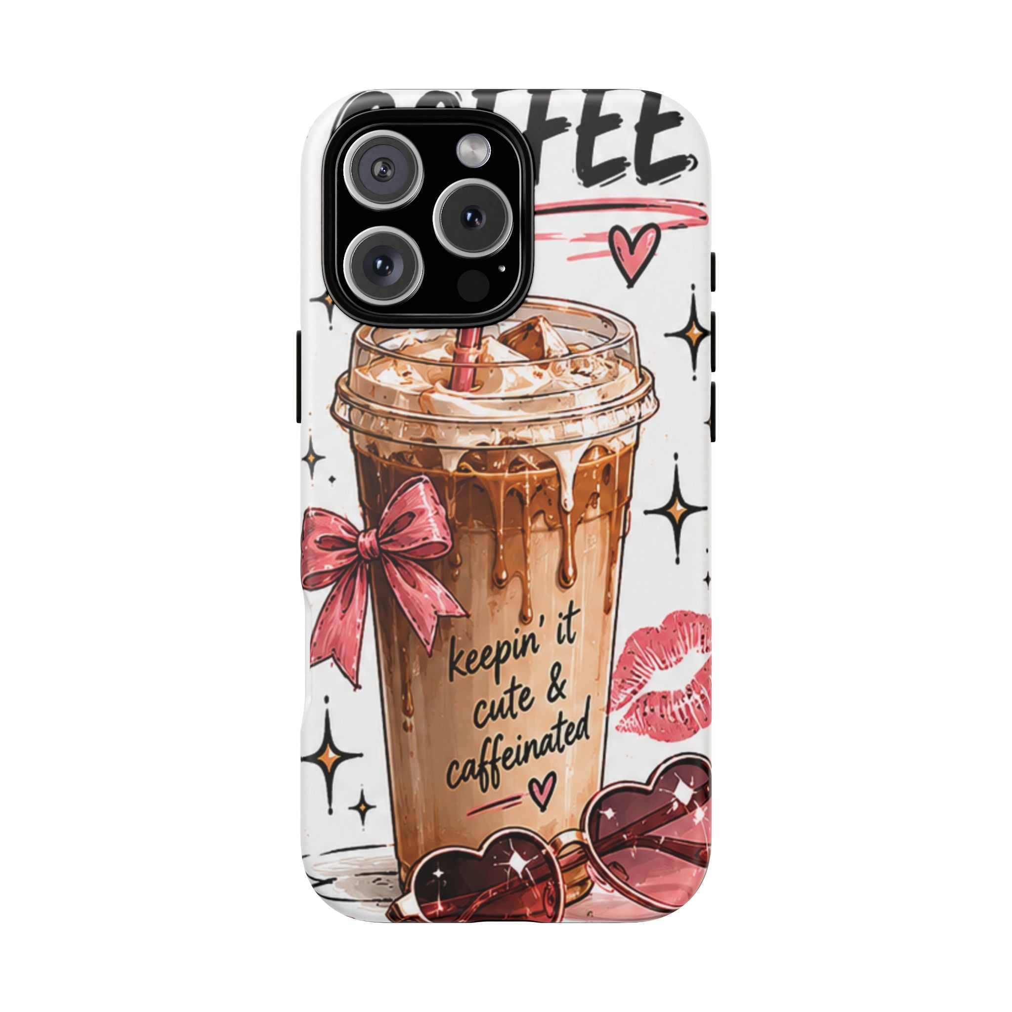 Phone Case — "Keepin' It Cute & Caffeinated" Iced Coffee Design