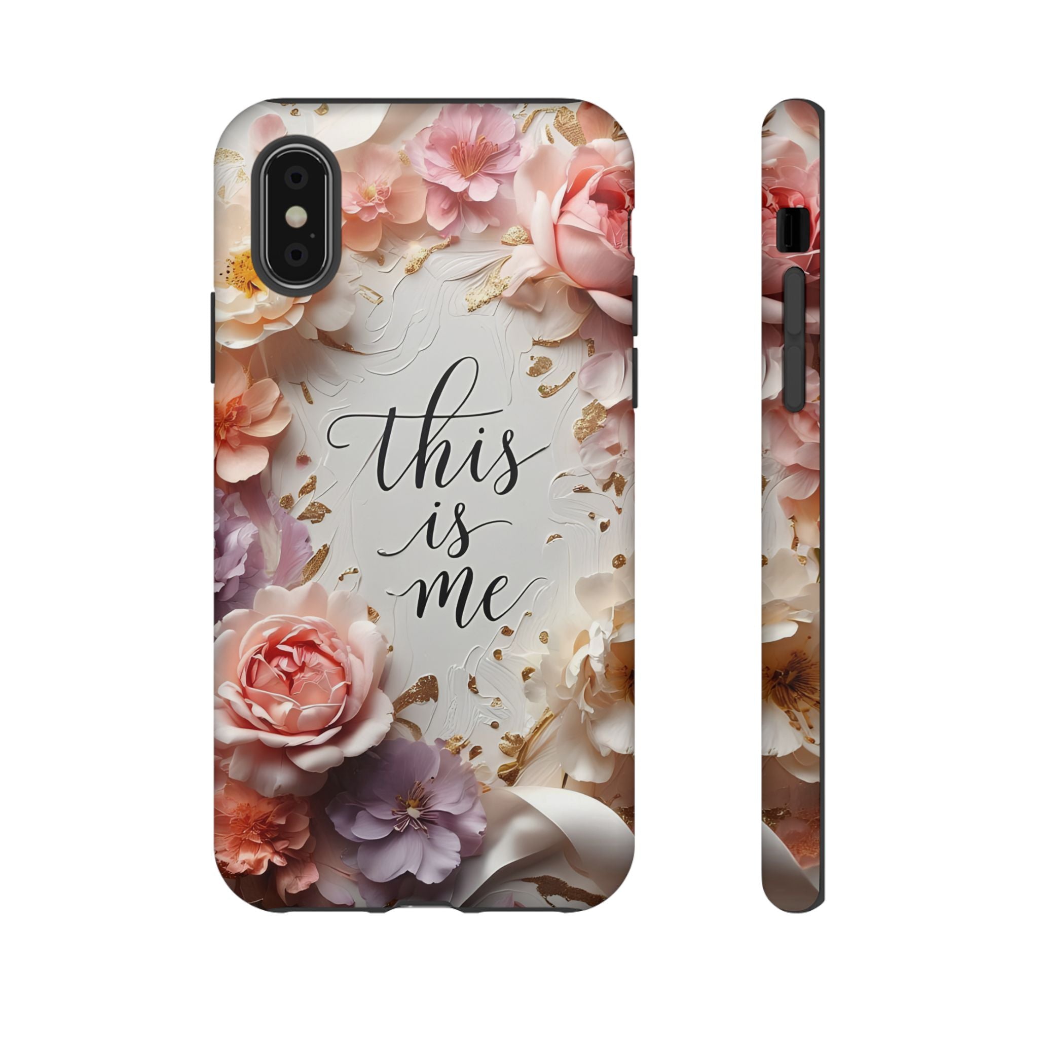 Floral "This Is Me" Tough Phone Case — Protective Floral iPhone Cover for Self-Expression, Gift for Her