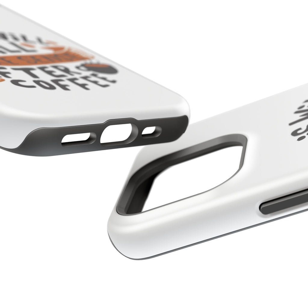 Phone Case — "This Will All Make Sense After Coffee" Impact-Resistant Phone Case