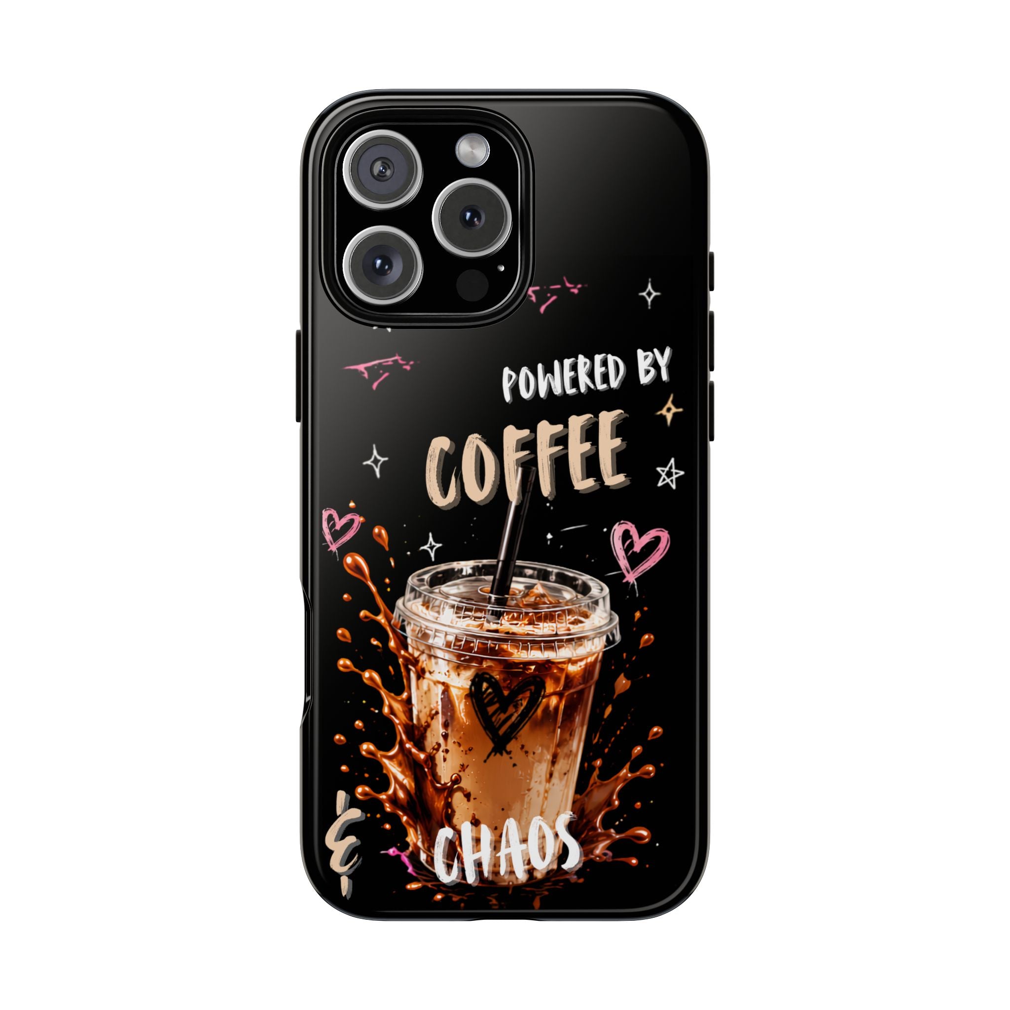 Phone Case — "Powered by Coffee & Chaos" Iced Coffee Protective Cover