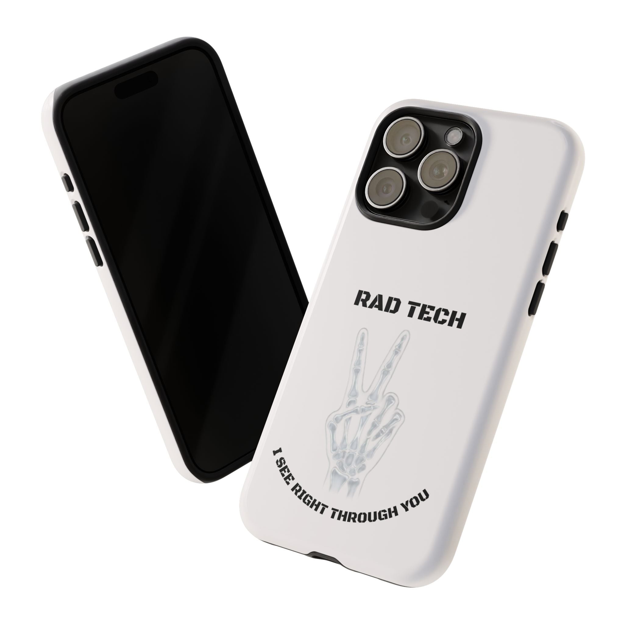 Rad Tech Phone Case — Skeleton Hand "I See Right Through You" X-ray Technician Gift