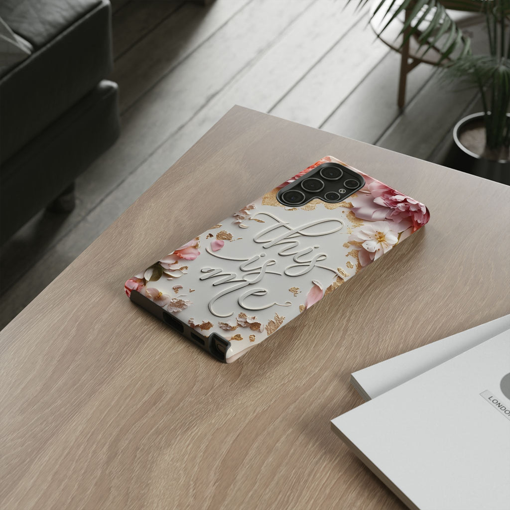 Phone Case — "This Is Me" Floral Tough Case