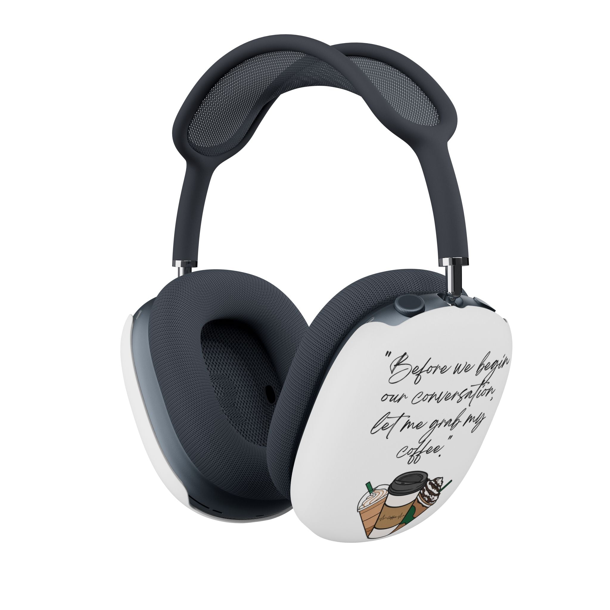 AirPod Max Case – “Before we begin our conversation, let me grab my coffee” Illustrated Coffee Design