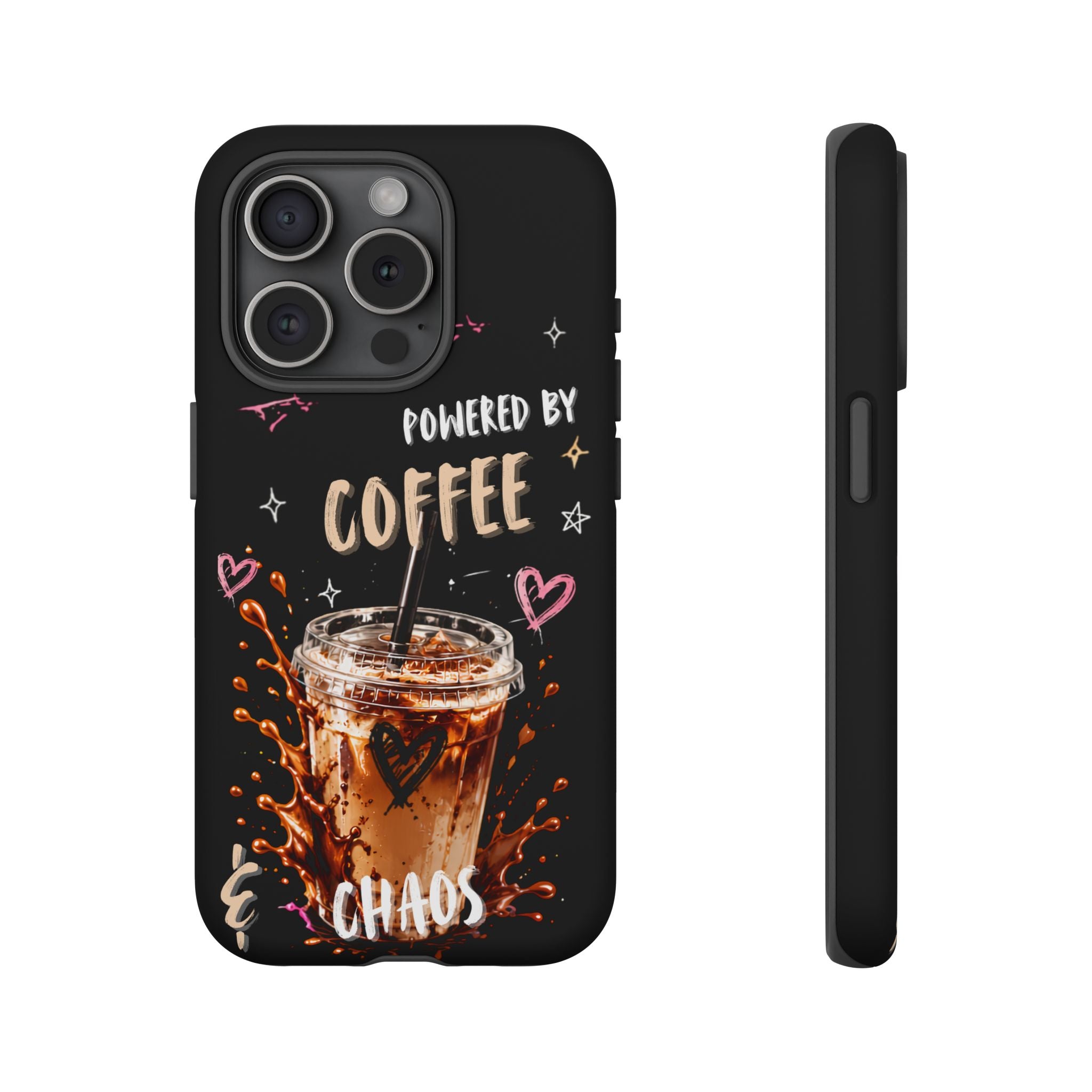 Phone Case — "Powered by Coffee & Chaos" Iced Coffee Protective Cover