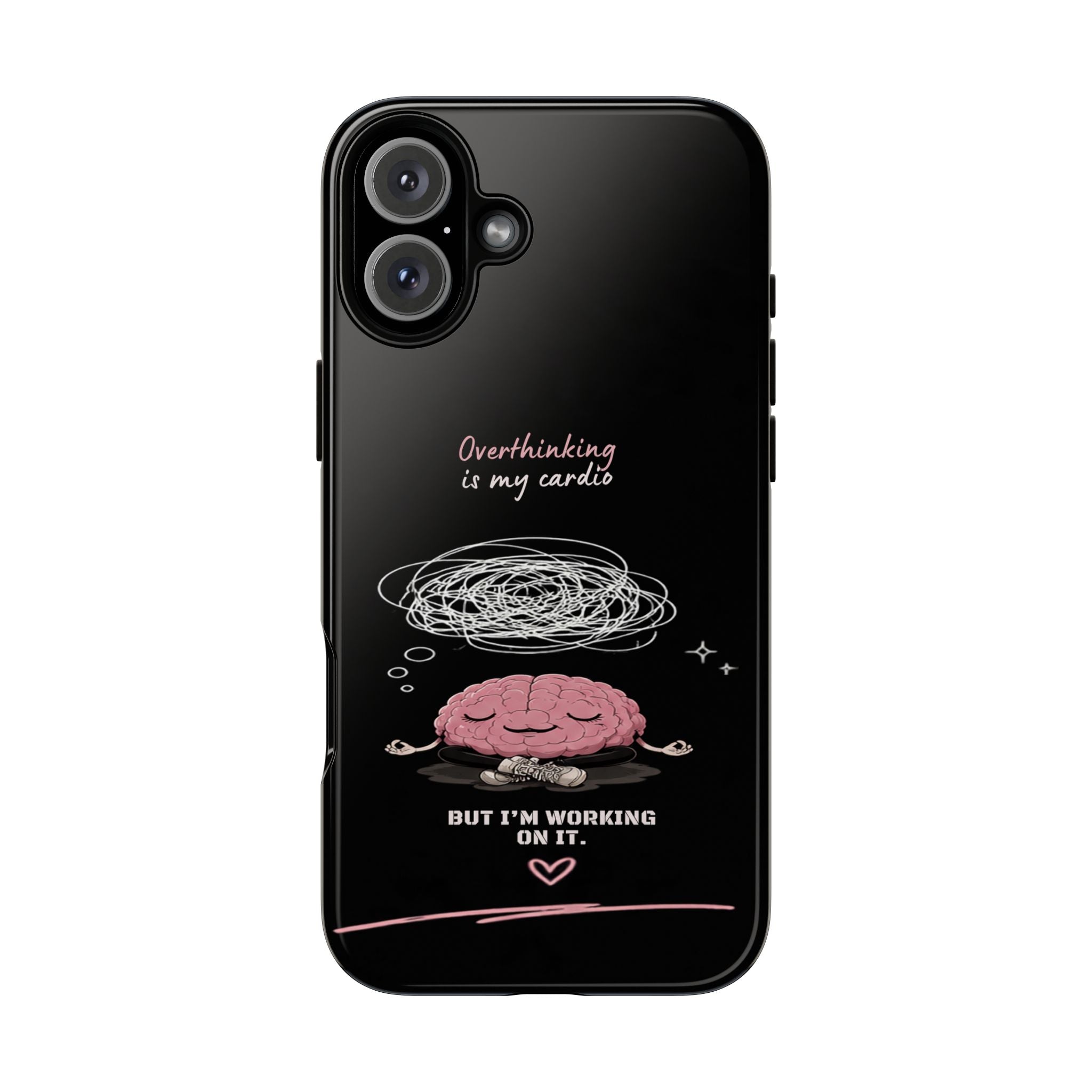 Phone Case — "Overthinking Is My Cardio" Cute Meditating Brain Protective Case