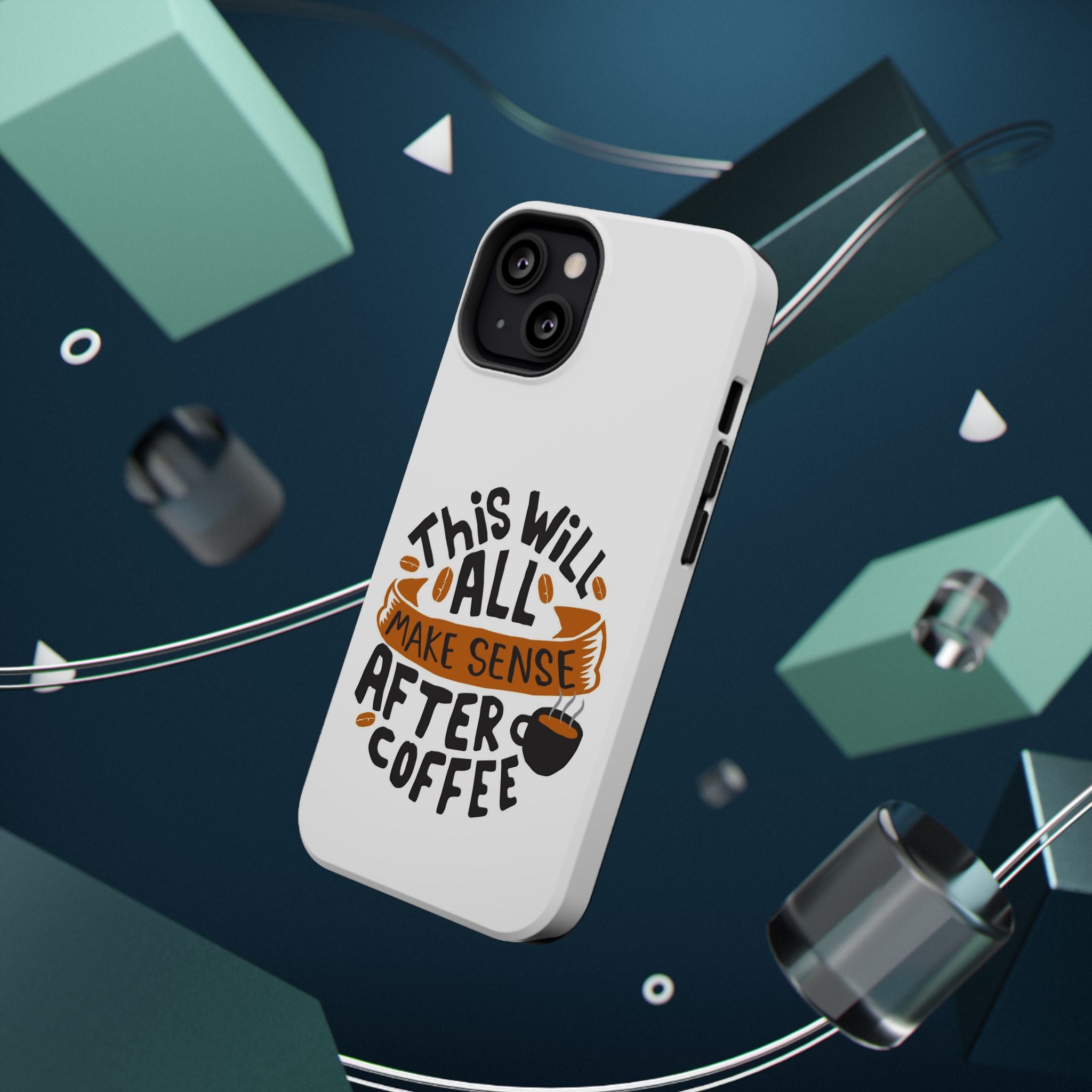 Phone Case — "This Will All Make Sense After Coffee" Impact-Resistant Phone Case