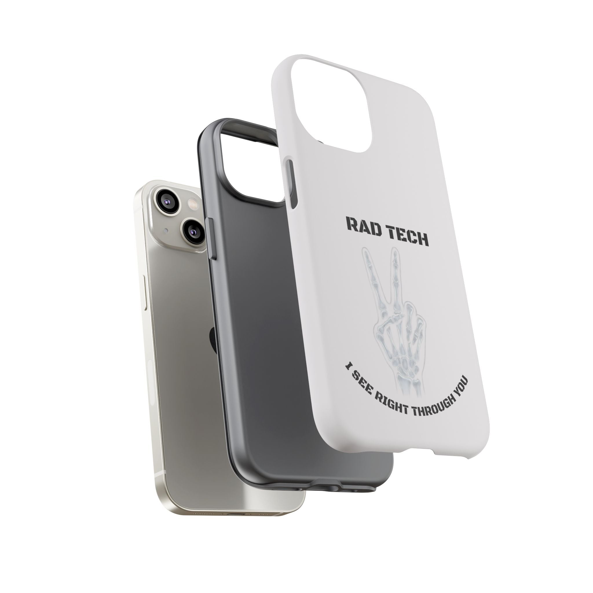 Rad Tech Phone Case — Skeleton Hand "I See Right Through You" X-ray Technician Gift