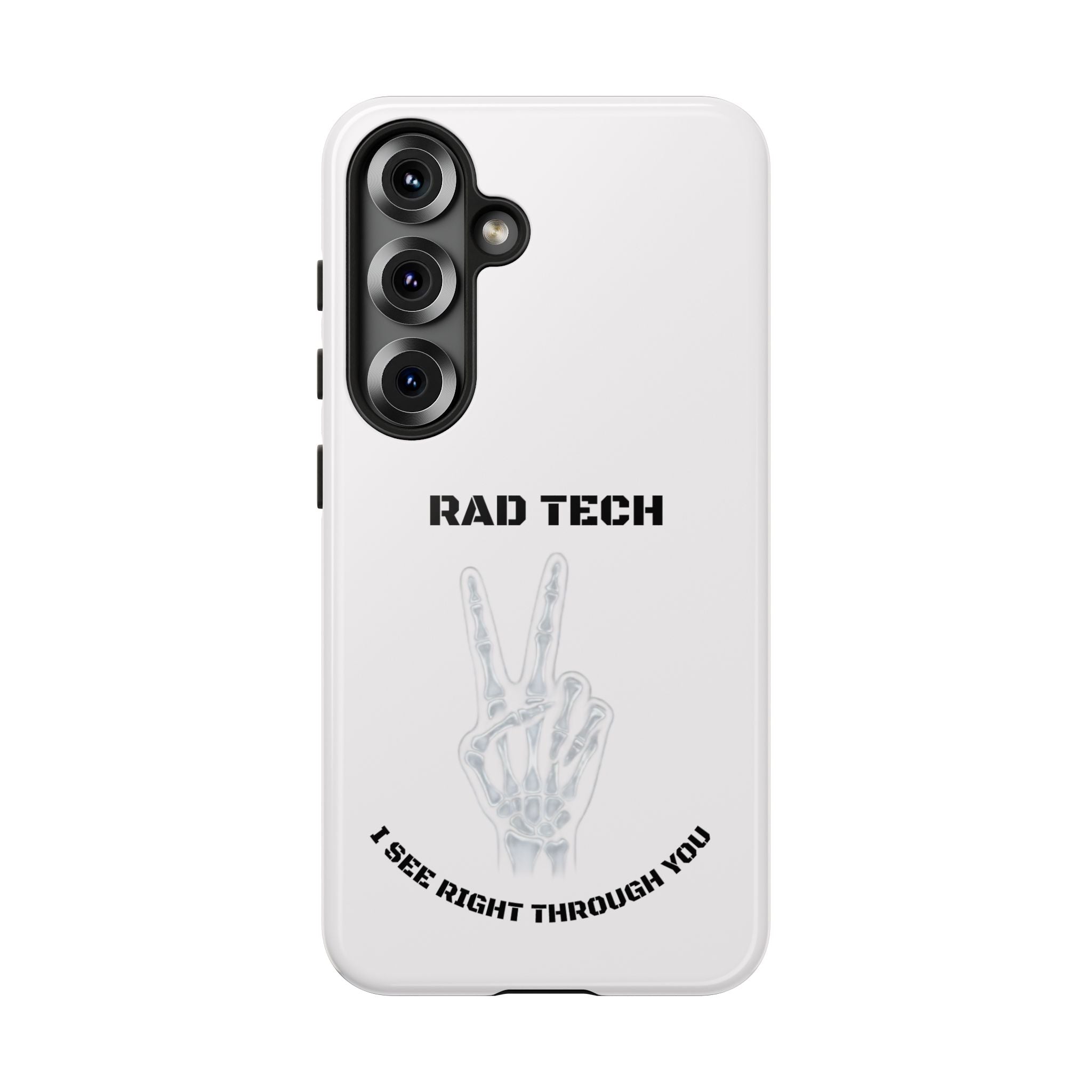 Rad Tech Phone Case — Skeleton Hand "I See Right Through You" X-ray Technician Gift