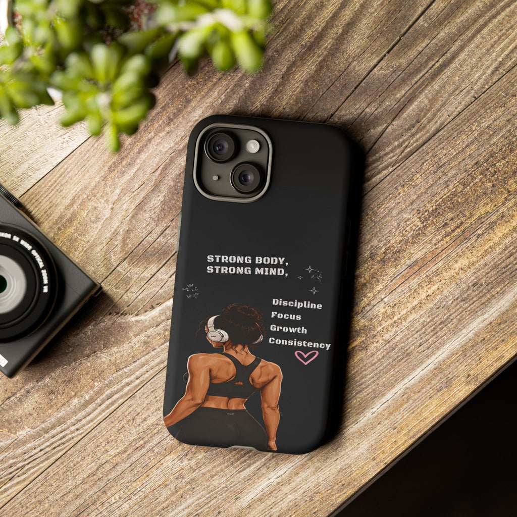 Strong Body, Strong Mind Phone Case — Motivational Fitness Protective Case